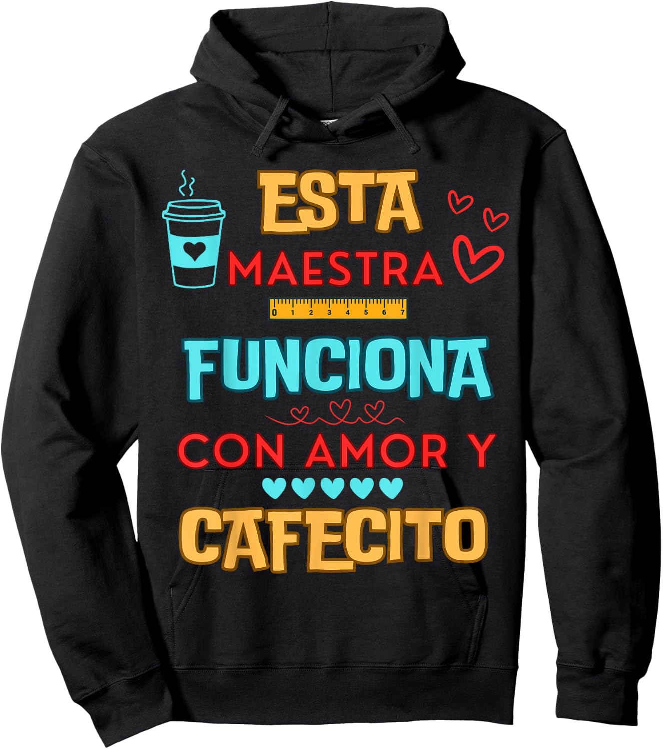 Esta Maestra Funciona Con Amor Y Cafecito Hoodie - Hoodie | Black