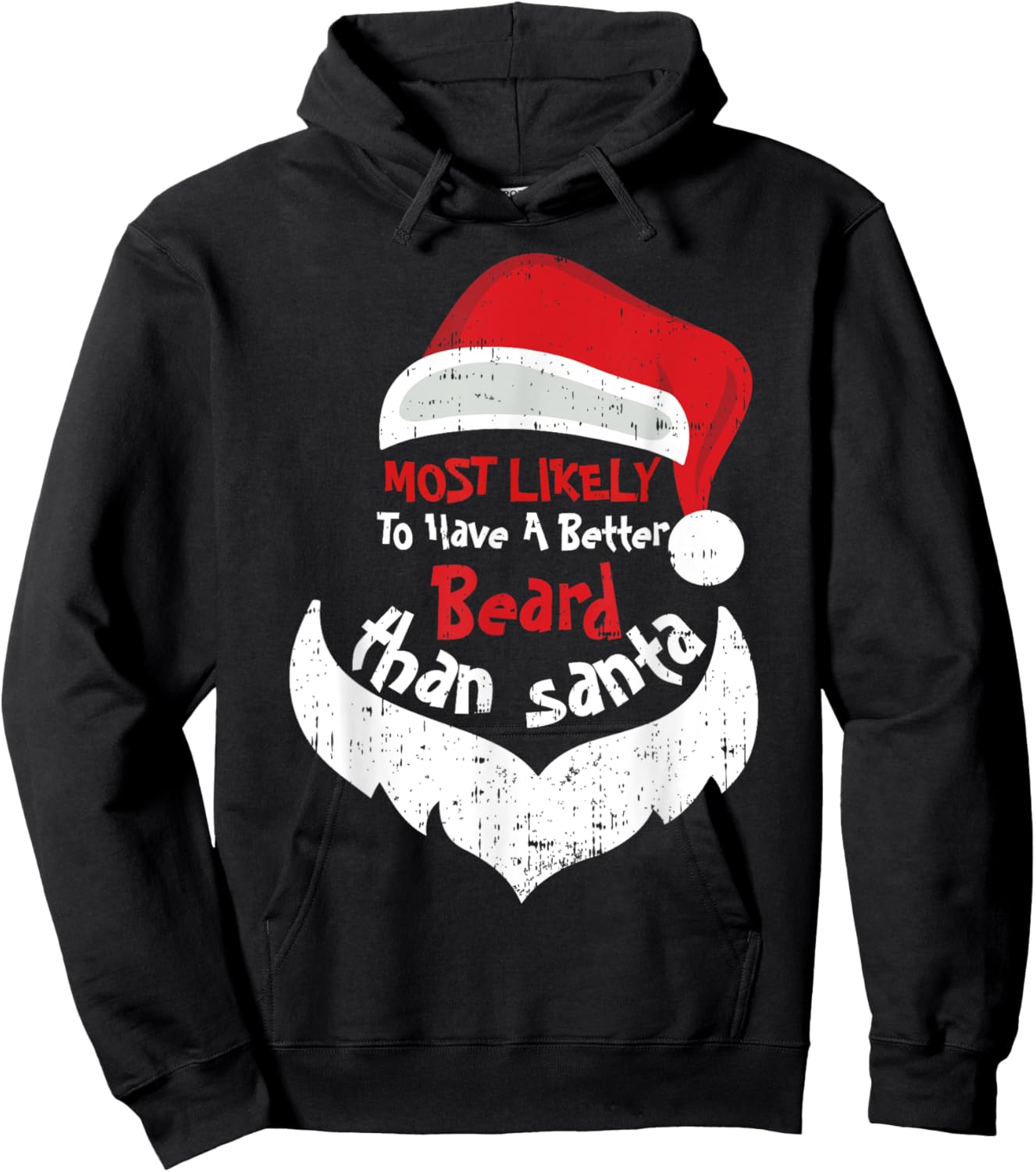 Most Likely Have A Better Beard Than Santa Hats Christmas Hoodie - Hoodie | Black