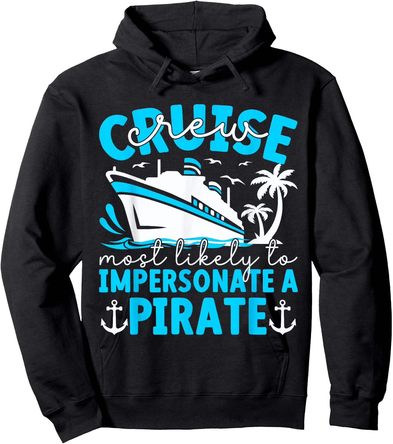 Most Likely To Impersonate A Pirate Summer Cruise Crew 2024 Hoodie - Hoodie | Black