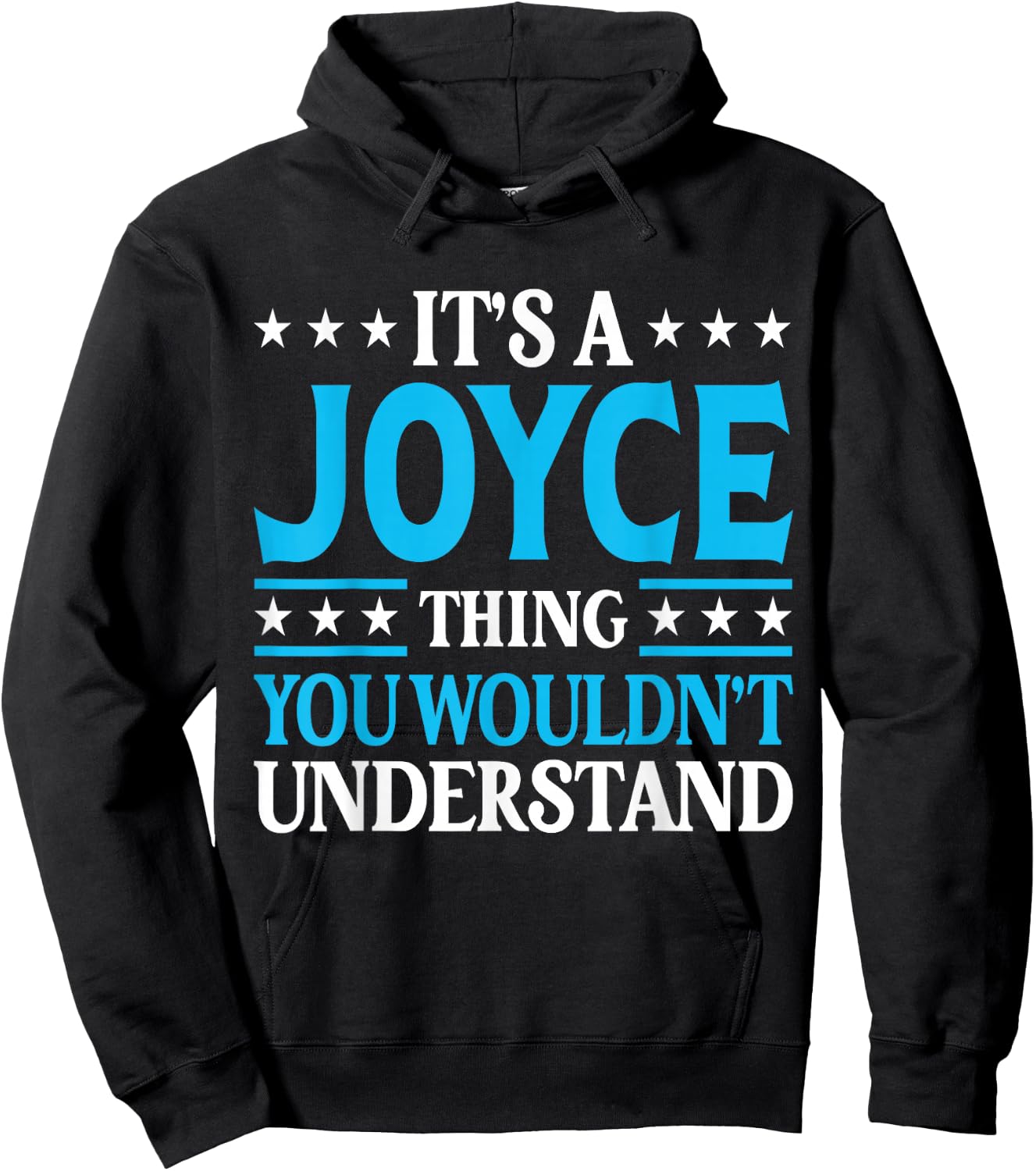 It's A Joyce Thing Surname Funny Team Family Last Name Joyce Hoodie - Hoodie | Black