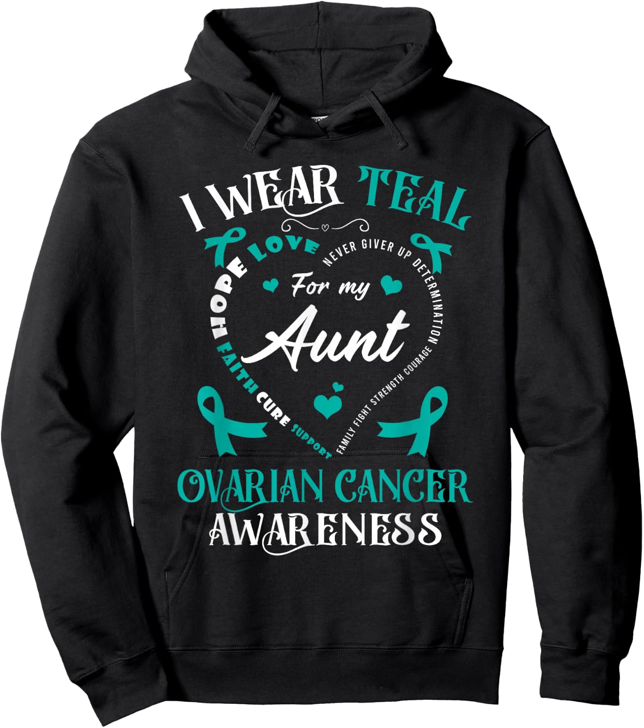 I Wear Teal For My Aunt Ovarian Cancer Awareness Teal Ribbon Hoodie - Hoodie | Black