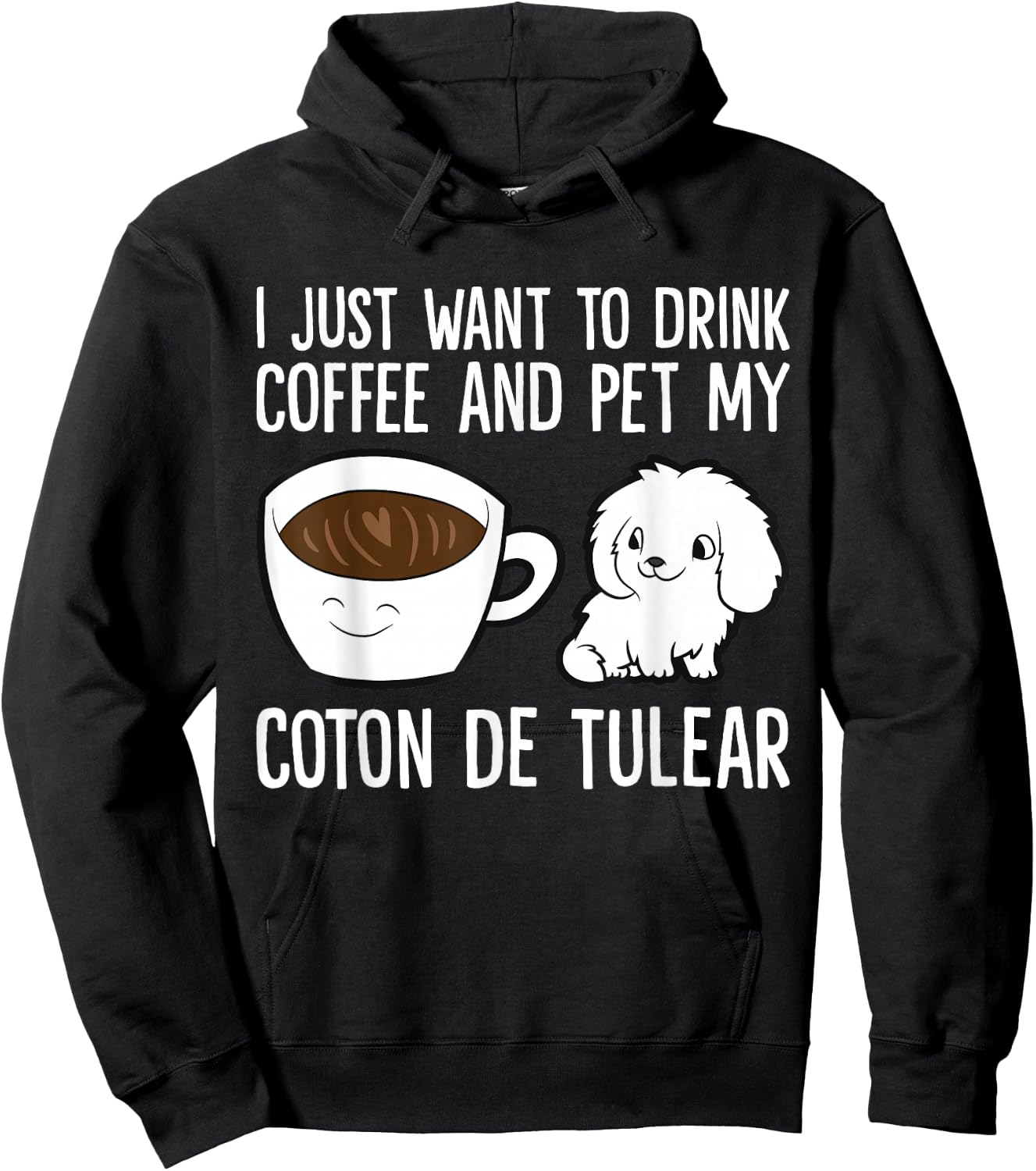 I Just Want To Drink Coffee And Pet My Coton De Tulear Hoodie - Hoodie | Black