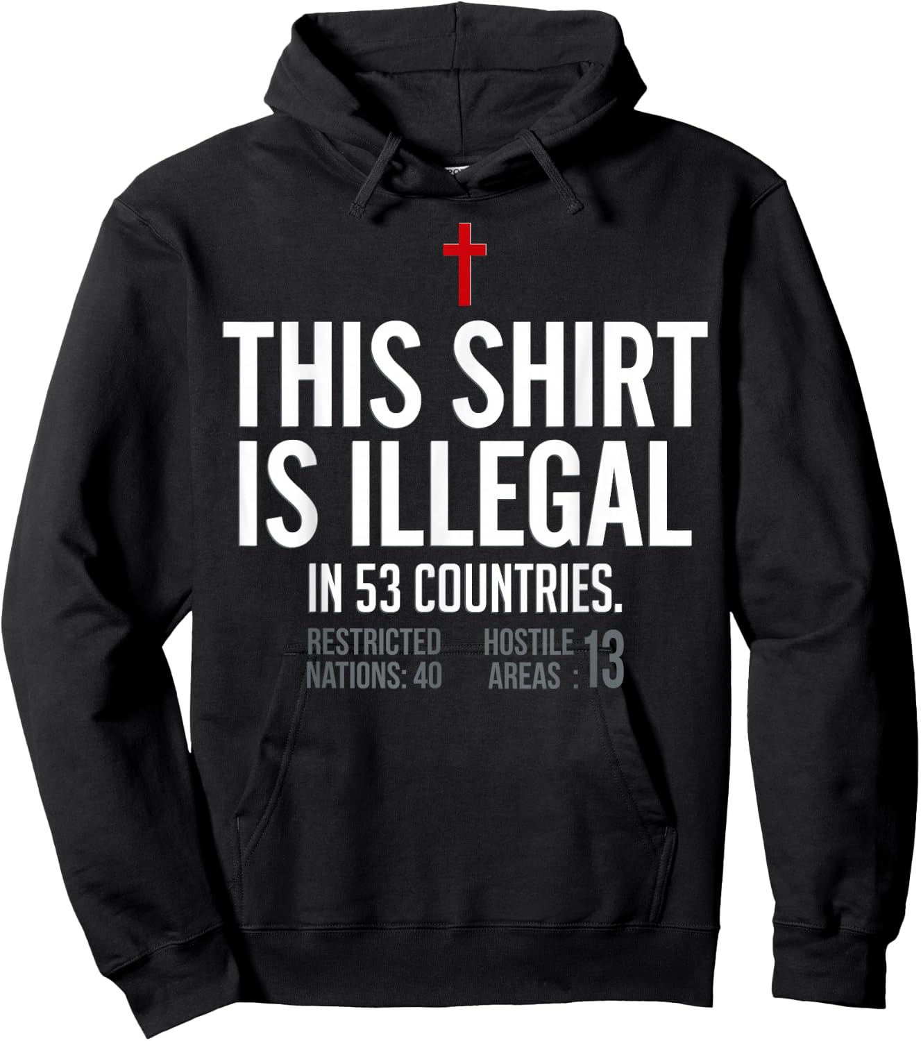 This Shirt is Illegal in 53 Countries Hoodie - Hoodie | Black