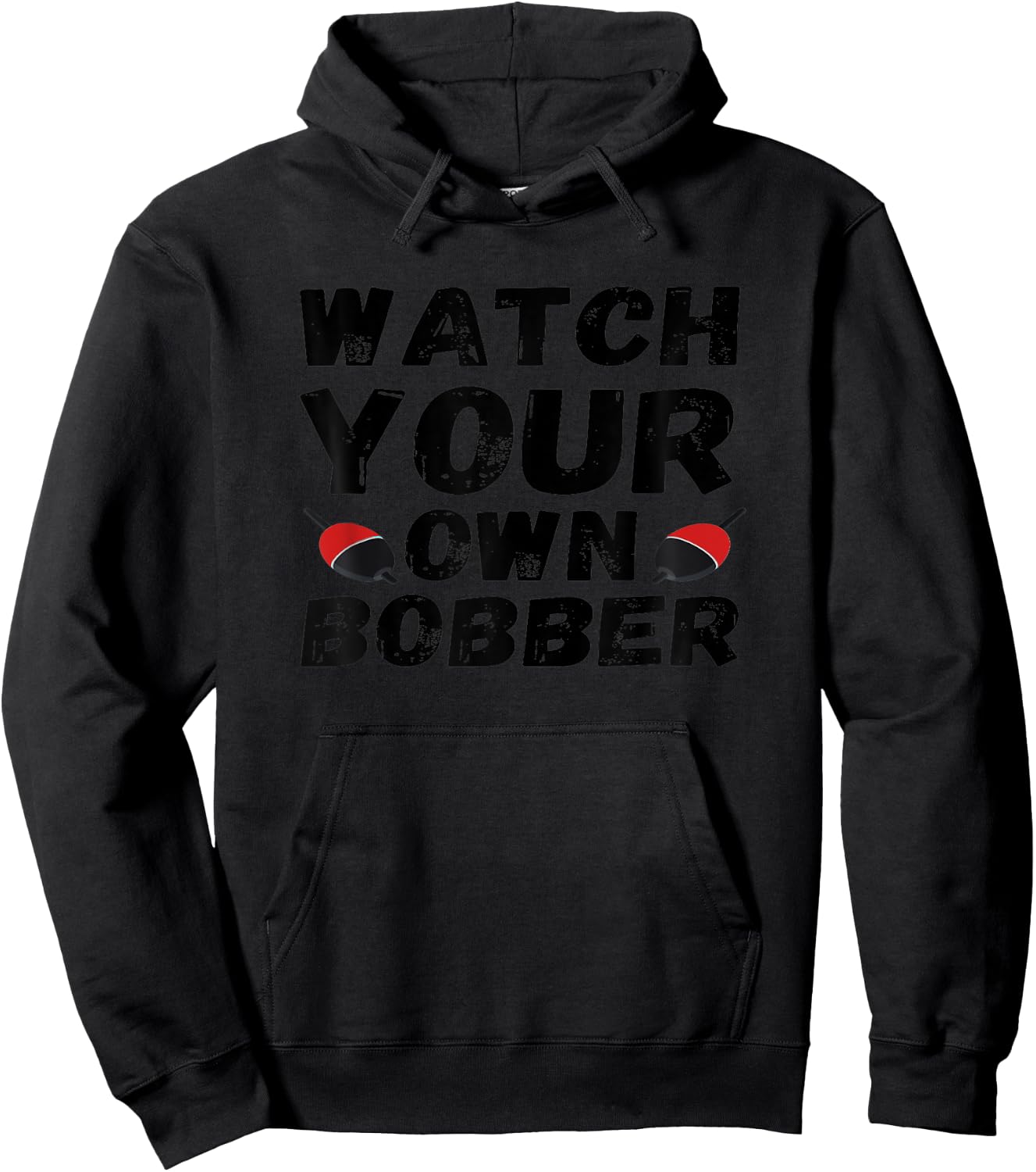 Watch-your-own-bobber Hoodie - Hoodie | Black