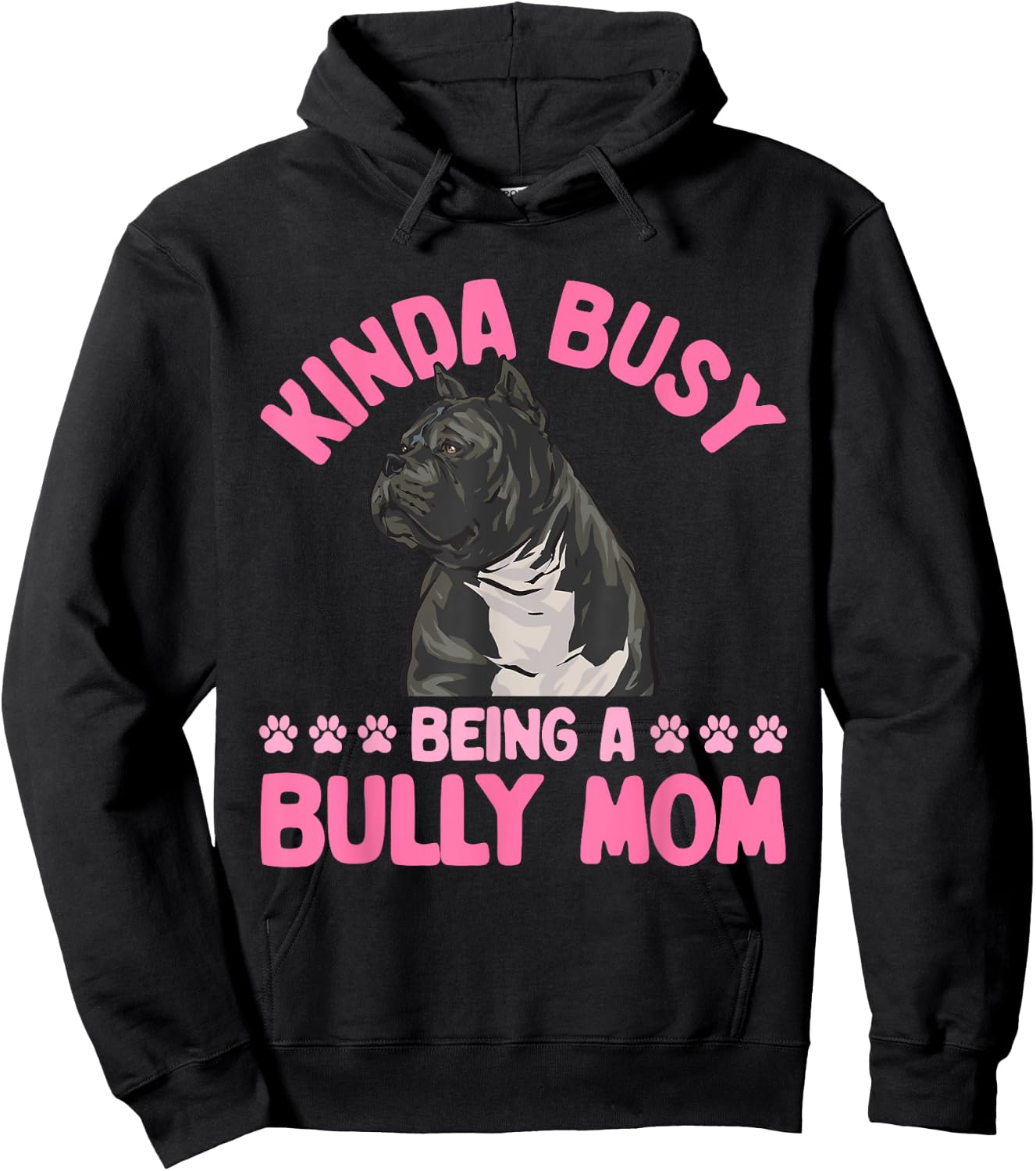 American Bully Mom Kinda Busy Being A Bully Mom Hoodie - Hoodie | Black