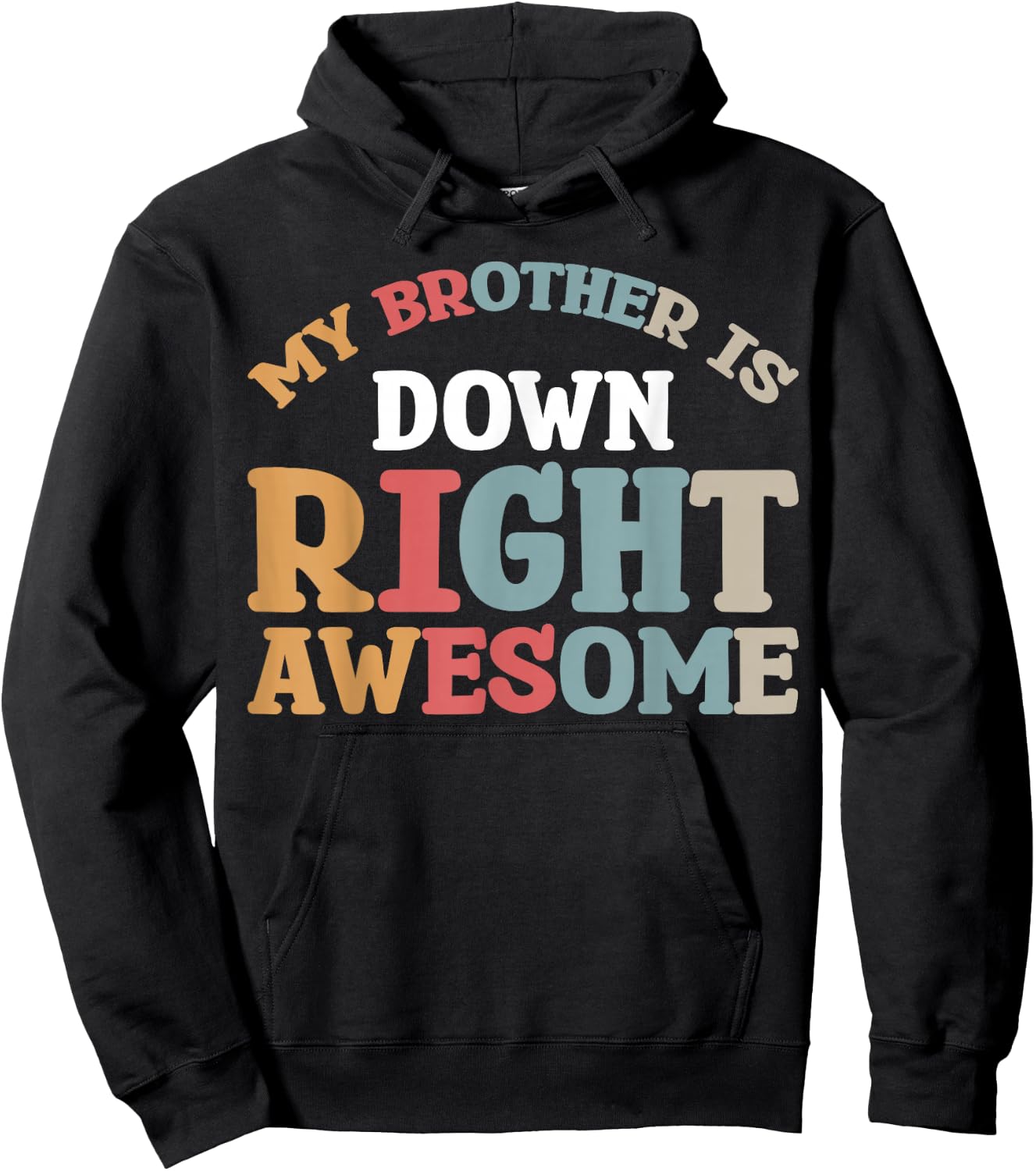 My Brother Is Down Right Awesome Hoodie - Hoodie | Black