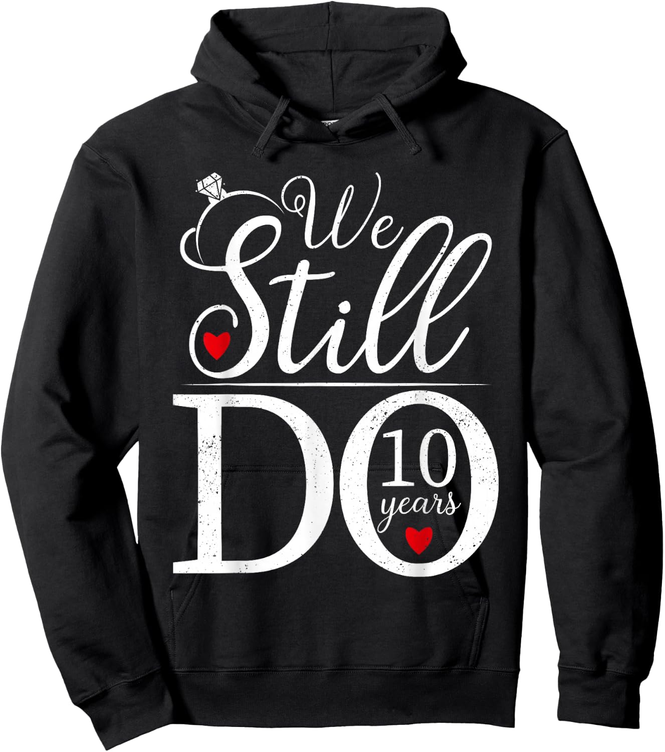 We Still Do 10 Years Couple Shirt 10th Wedding Anniversary Hoodie - Hoodie | Black