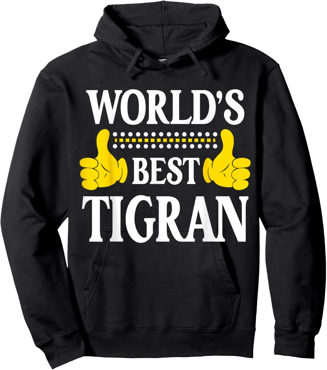 Tigran Personal Name Funny First Name World's Best Tigran Hoodie - Hoodie | Black
