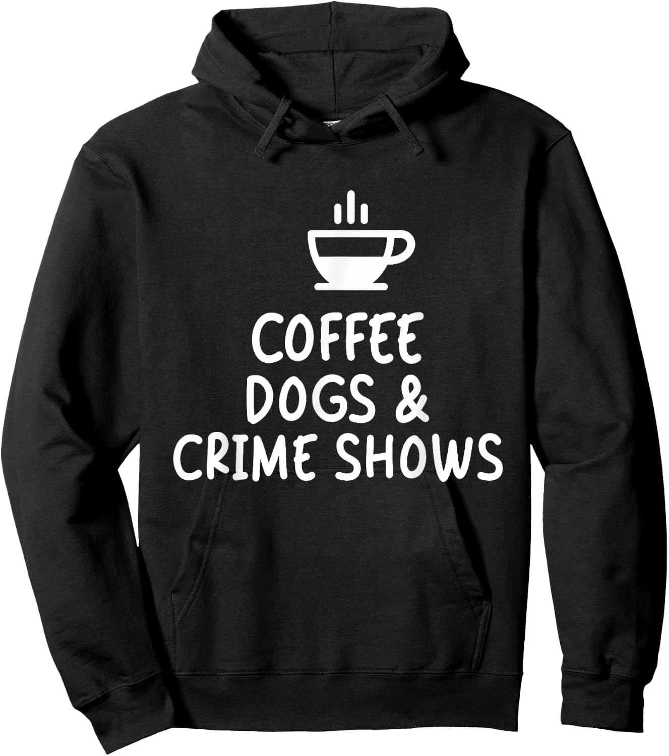 Coffee Dogs and Crime Shows Hoodie - Hoodie | Black