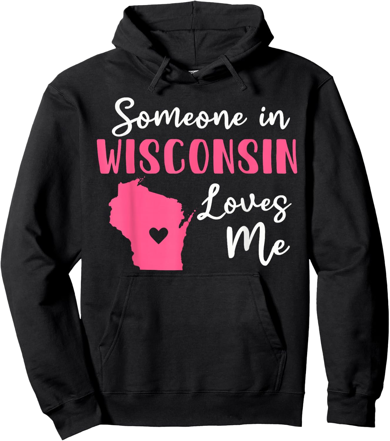 Someone In Wisconsin Loves Me Hoodie - Hoodie | Black