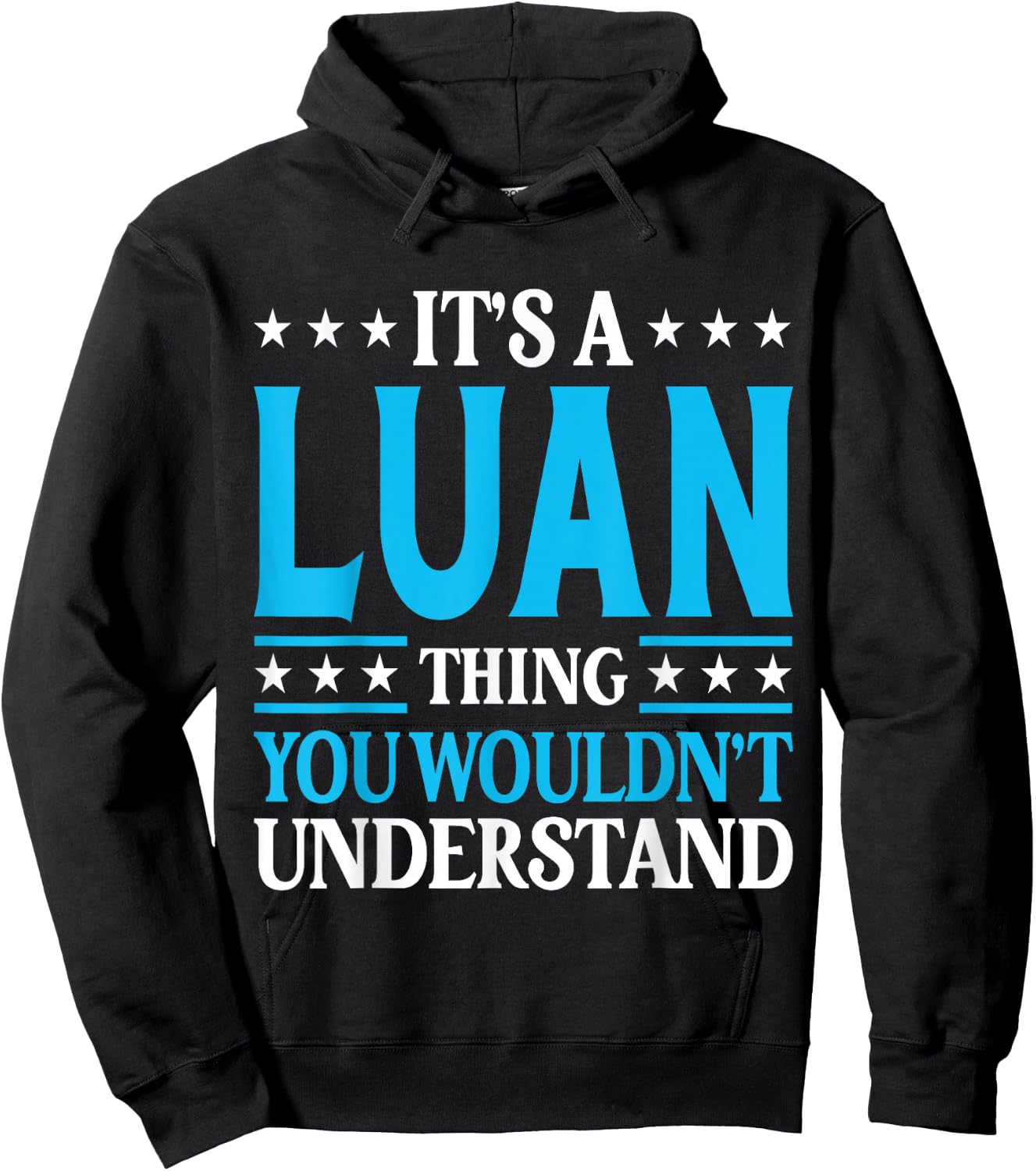 It's A Luan Thing Wouldn't Understand Personal Name Luan Hoodie - Hoodie | Black