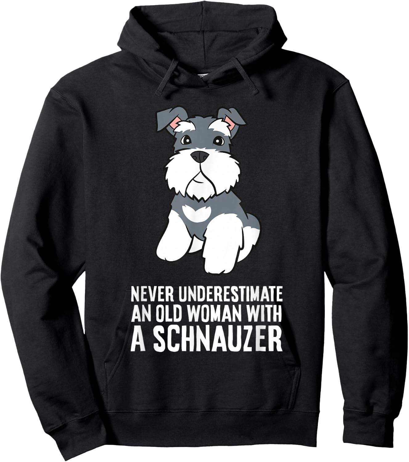 Never Underestimate an Old Woman with A Schnauzer Hoodie - Hoodie | Black