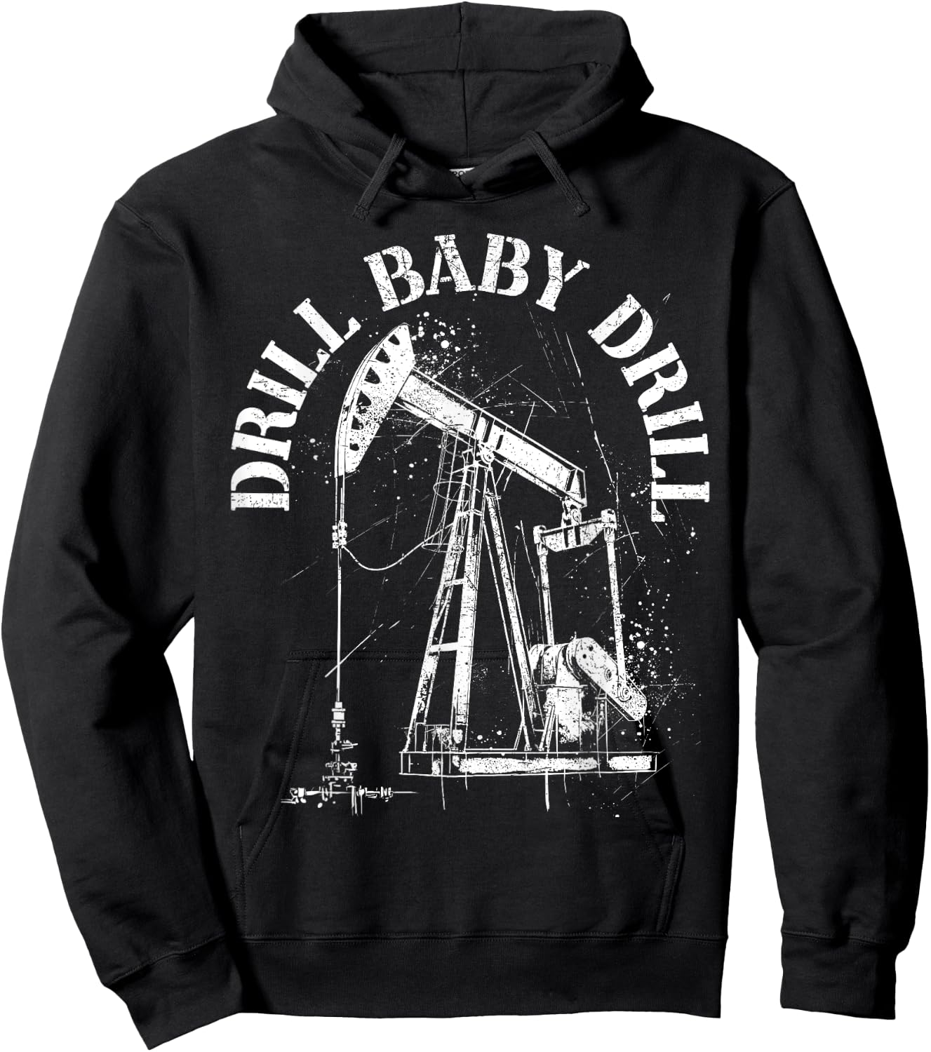 Drill It Baby Pumpjack Roughneck Oilfield Worker Hoodie - Hoodie | Black
