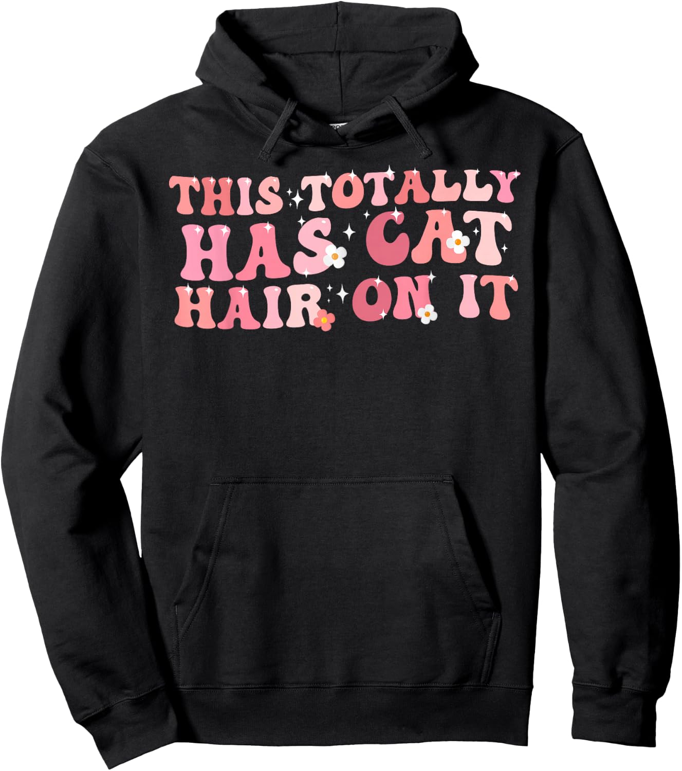 Funny Saying This Totally Has Cat Hair On It Cat Love Hoodie - Hoodie | Black