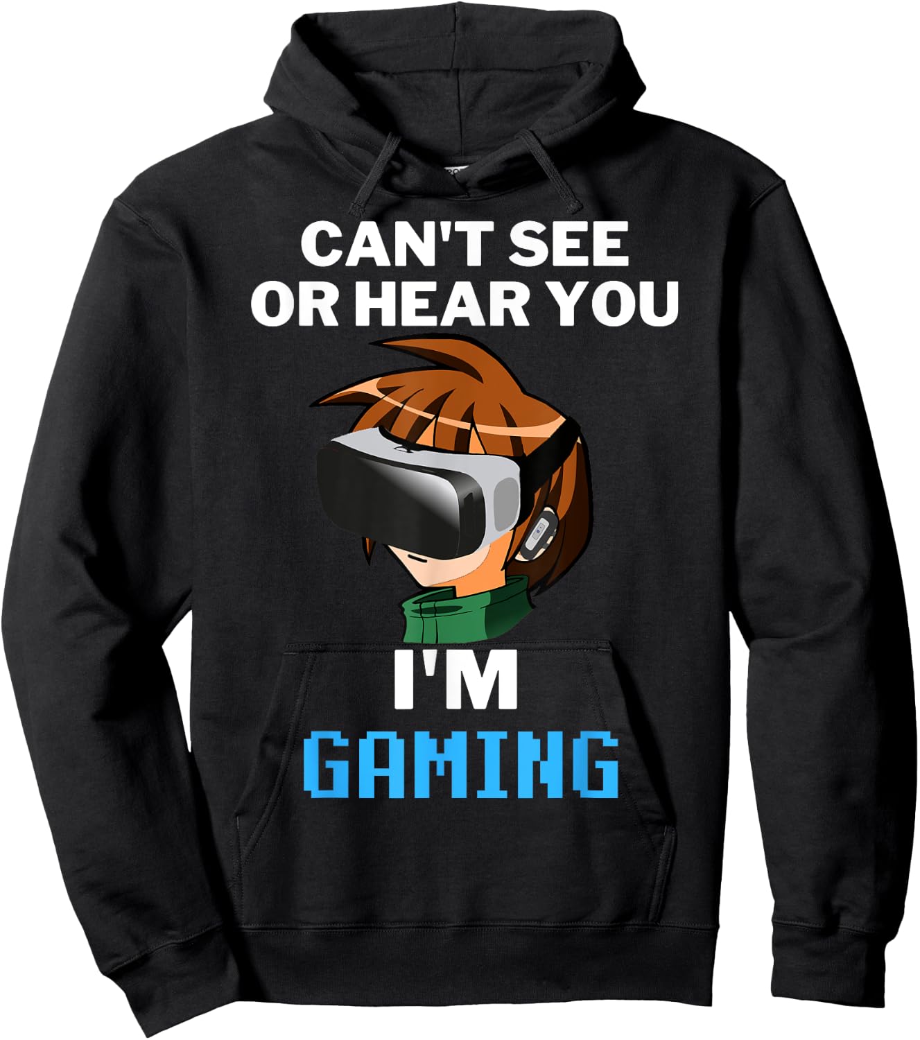 Can't See Or Hear You I'm Gaming Virtual Reality VR Gamer Hoodie - Hoodie | Black