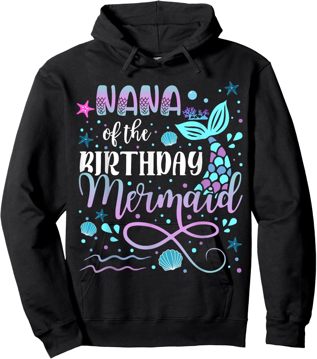 Nana Of The Birthday Mermaid Matching Family Hoodie - Hoodie | Black