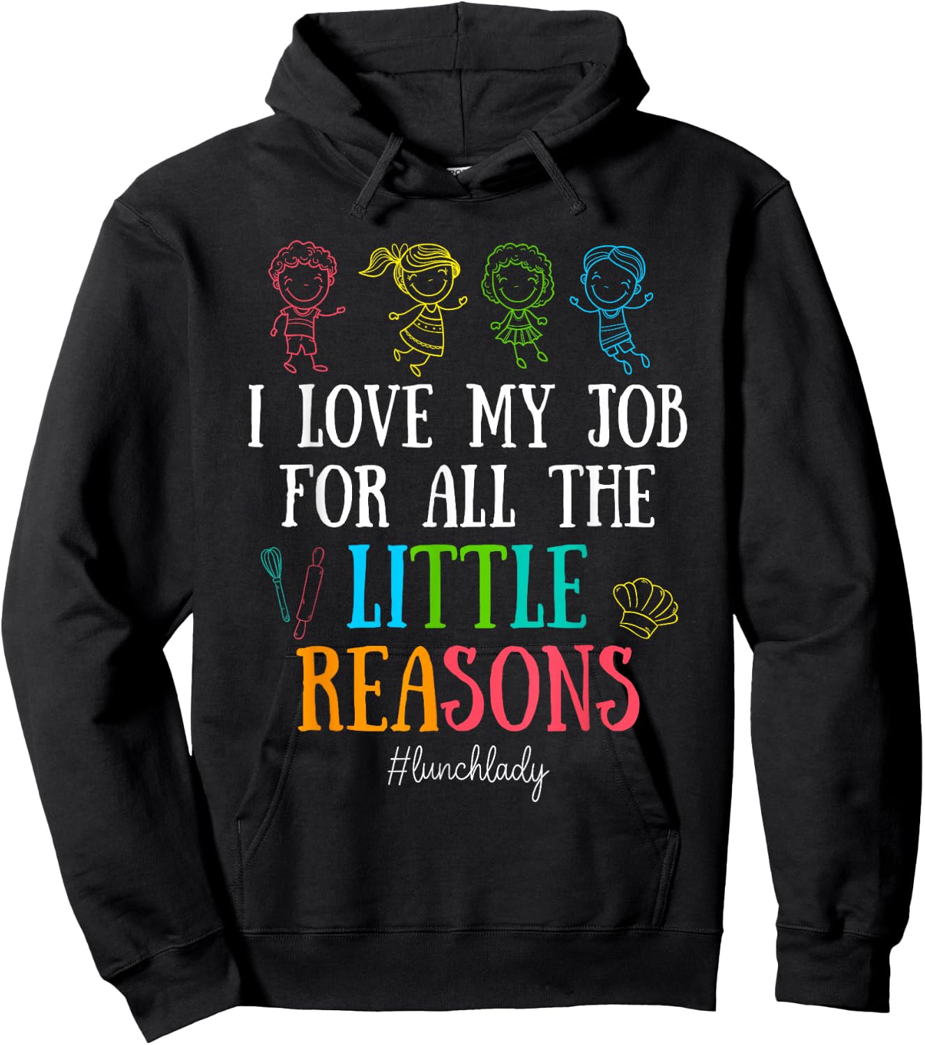 I Love My Job for All the Little Reasons Lunch Lady Hoodie - Hoodie | Black