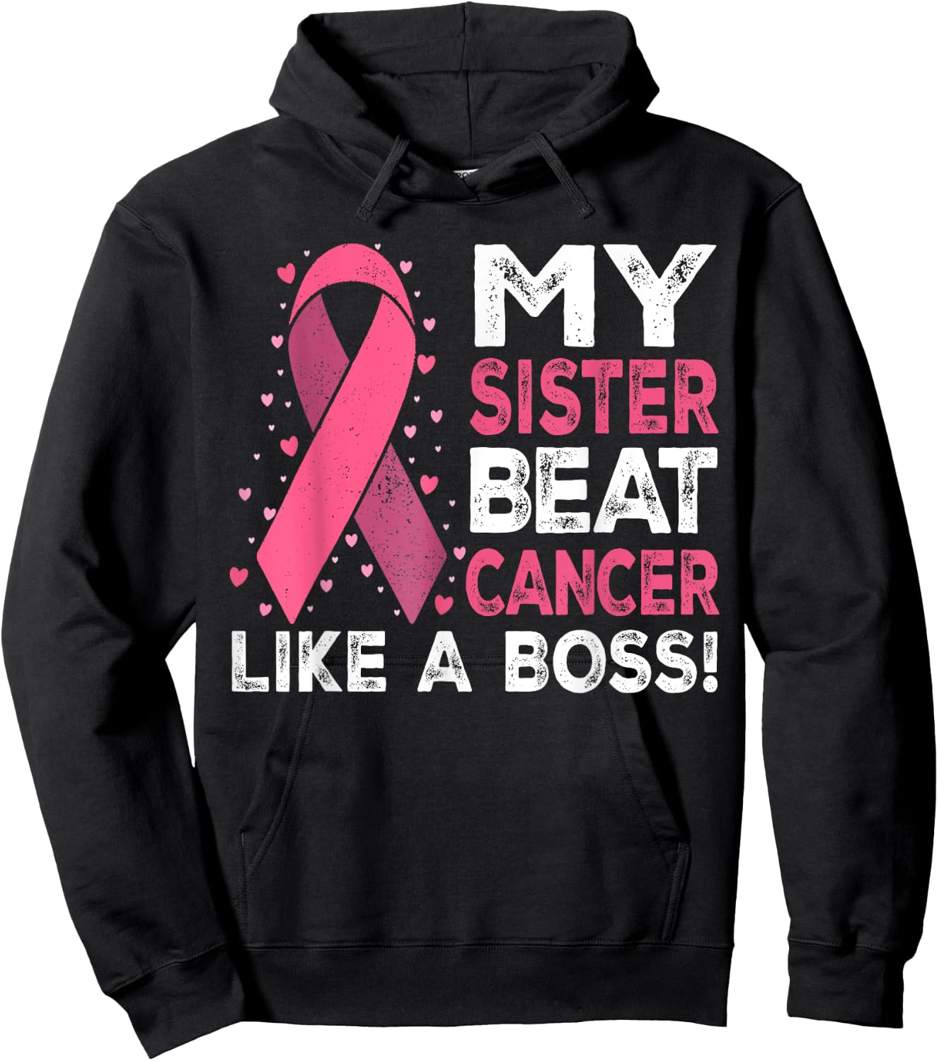 My Sister Beat Breast Cancer Like A Boss Warrior Survivor Hoodie - Hoodie | Black