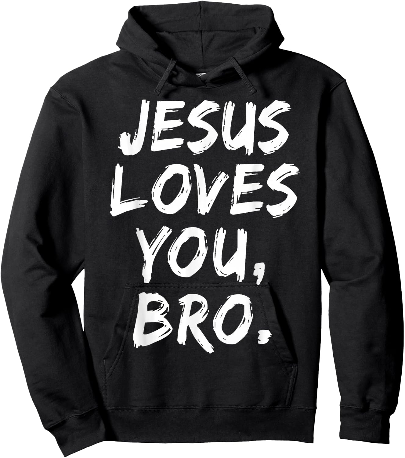 Jesus Loves You Bro Christian Believer Faith God Religious Hoodie - Hoodie | Black