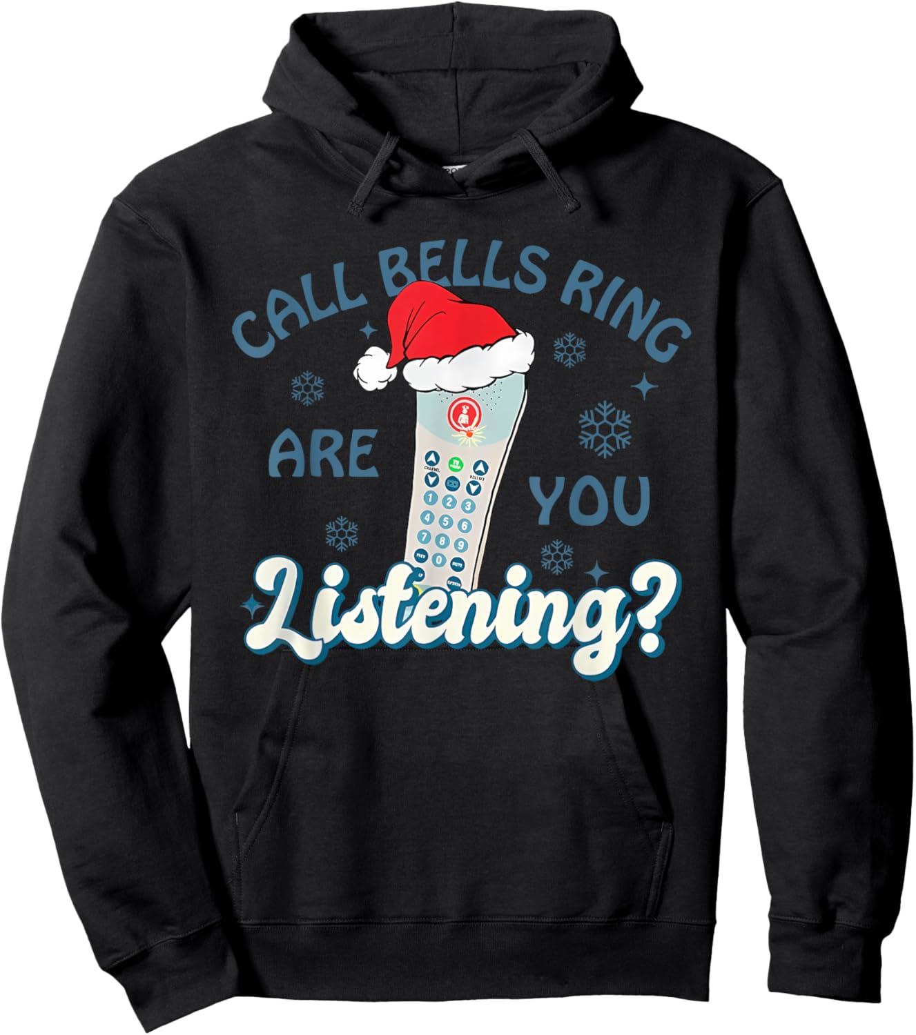 CALL BELLS RING ARE YOU Listening? Christmas Design Hoodie - Hoodie | Black