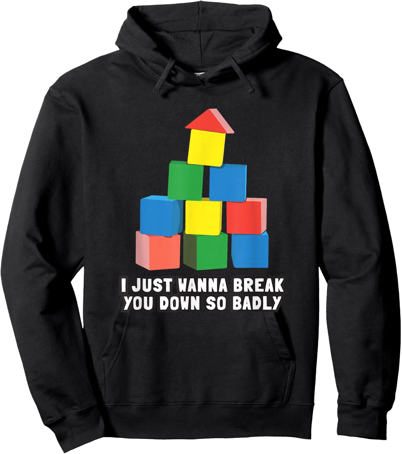I Just Wanna Break You Down So Badly Hoodie - Hoodie | Black