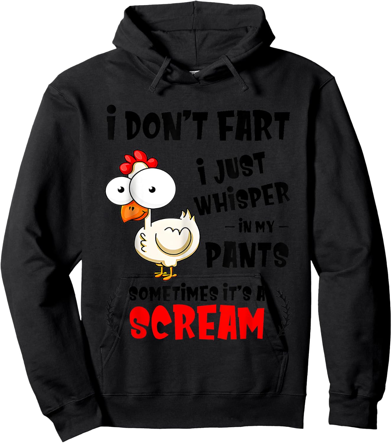 Chicken I Don’t Fart I Just Whisper In My Pants Sometimes Hoodie - Hoodie | Black
