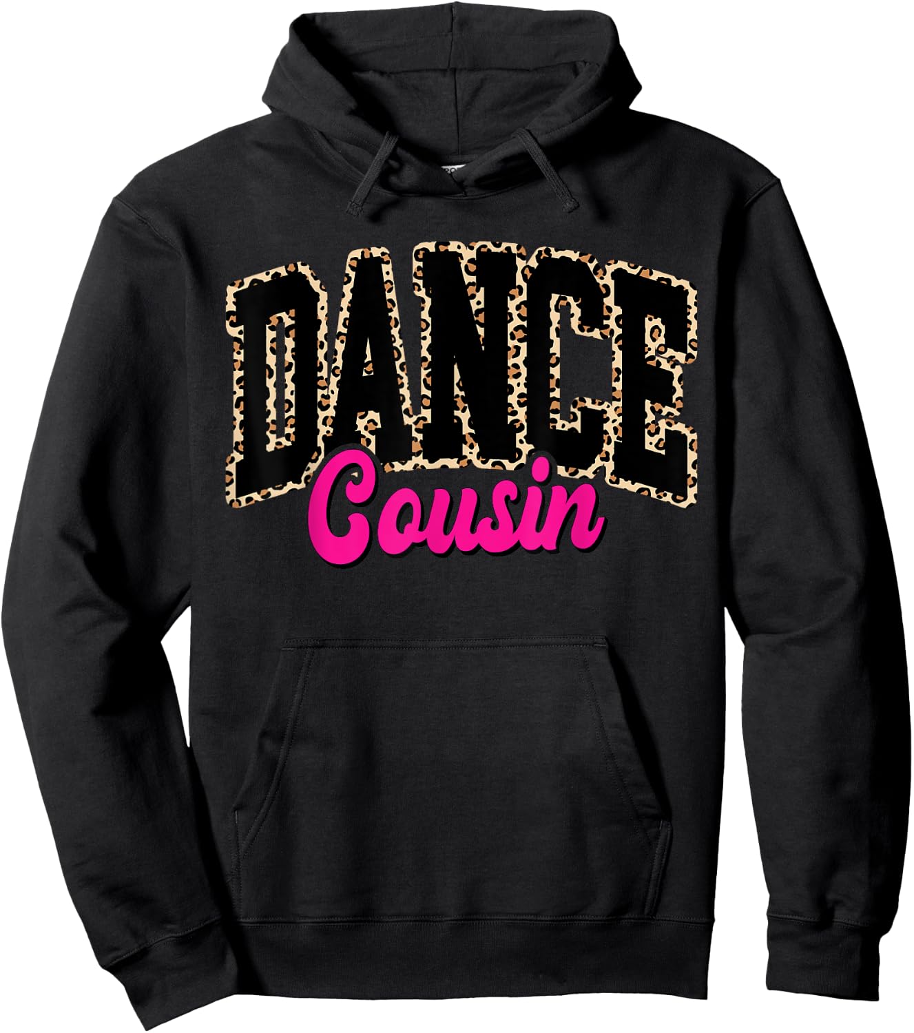 Dance Cousin Leopard Dancing Mom Life Girls Women Dancer Hoodie - Hoodie | Black