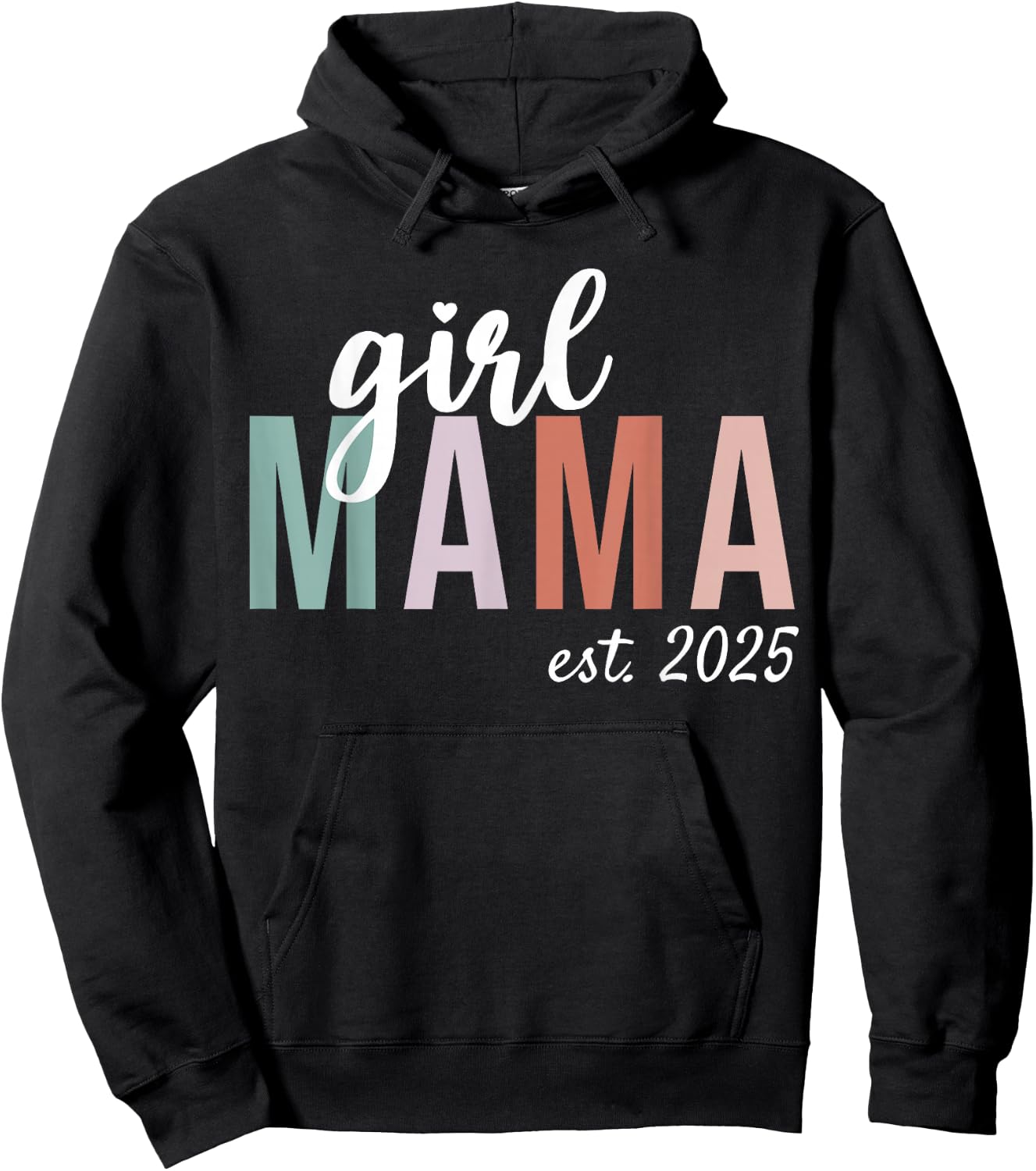 Girl Mama Est 2025 Girl Mom To Be Gifts New Mommy Hoodie - Hoodie | Black