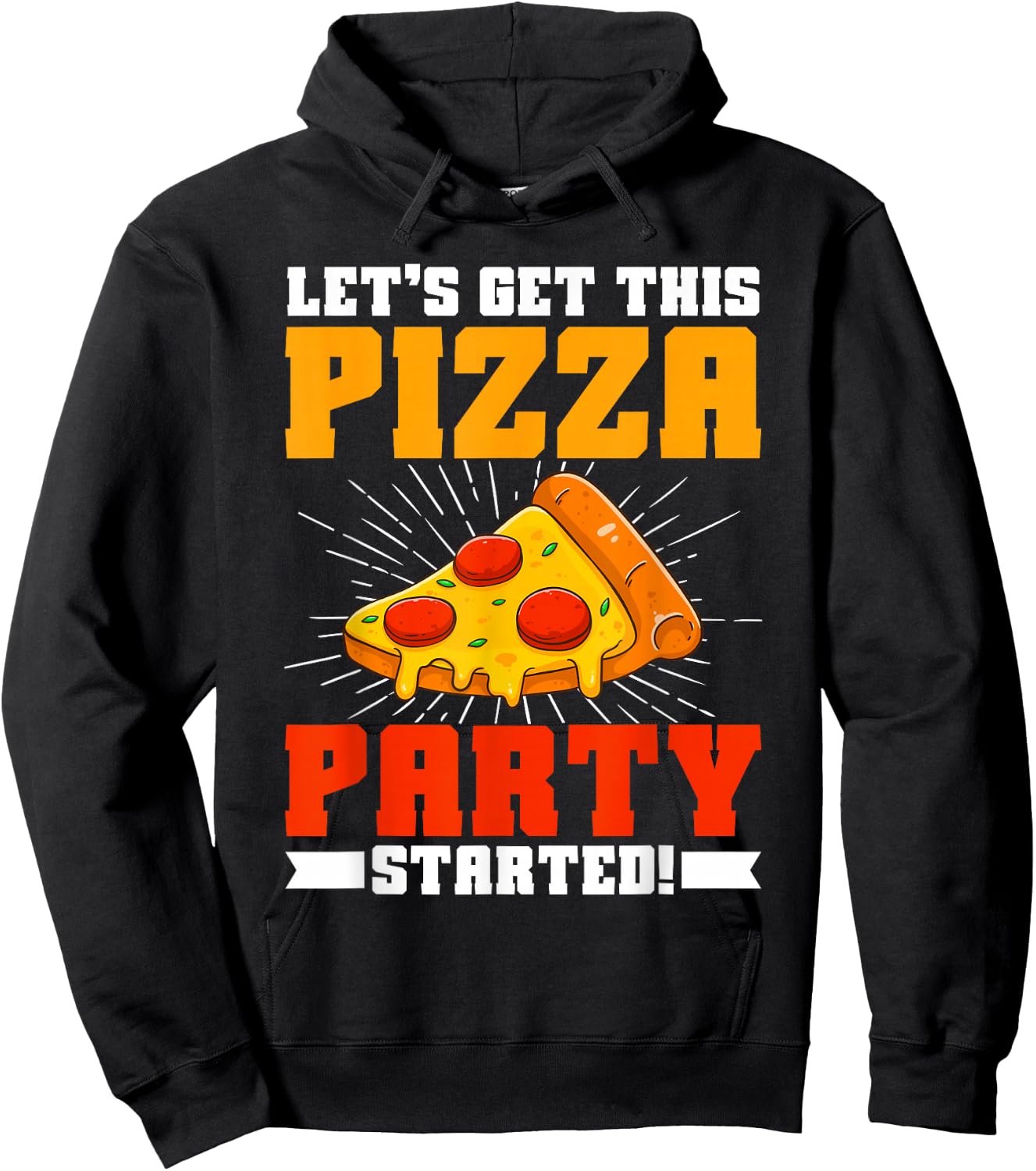 Let’s Get This Pizza Party Started Pizza Birthday Hoodie - Hoodie | Black