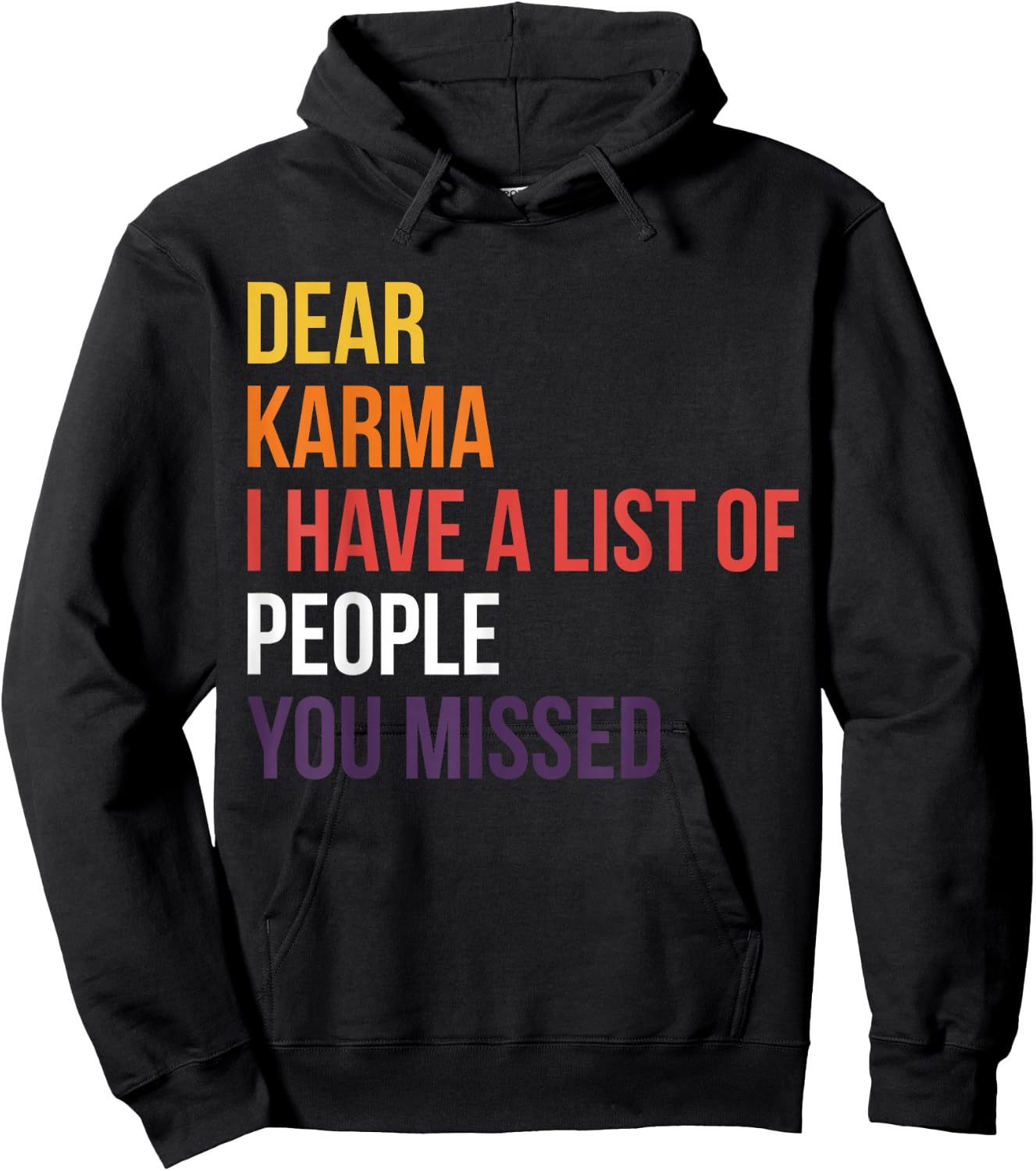 Dear Karma I Have A List Of People You Missed Hoodie - Hoodie | Black