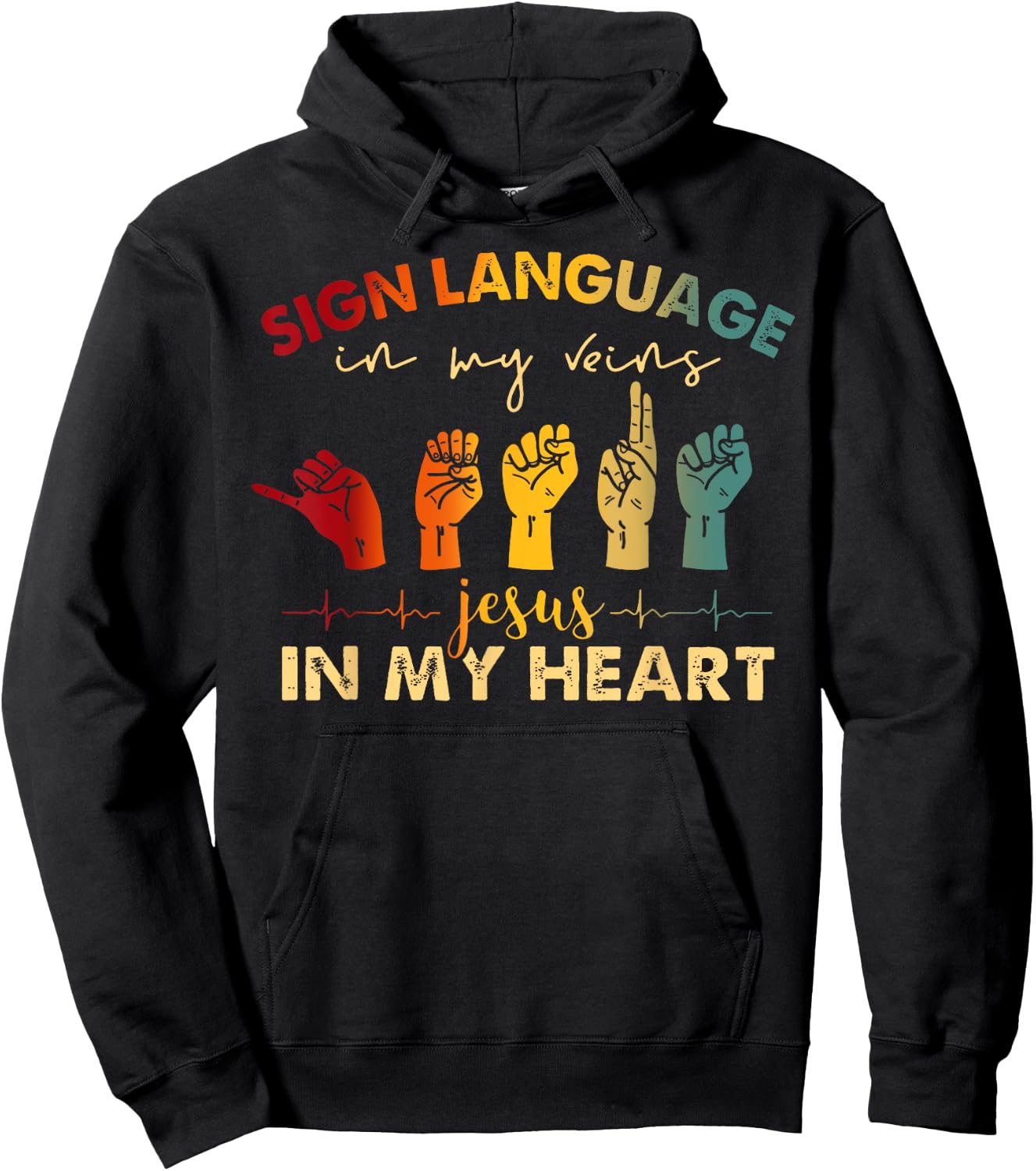 ASL Jesus Christ Sign Language in My Veins Jesus In My Heart Hoodie - Hoodie | Black