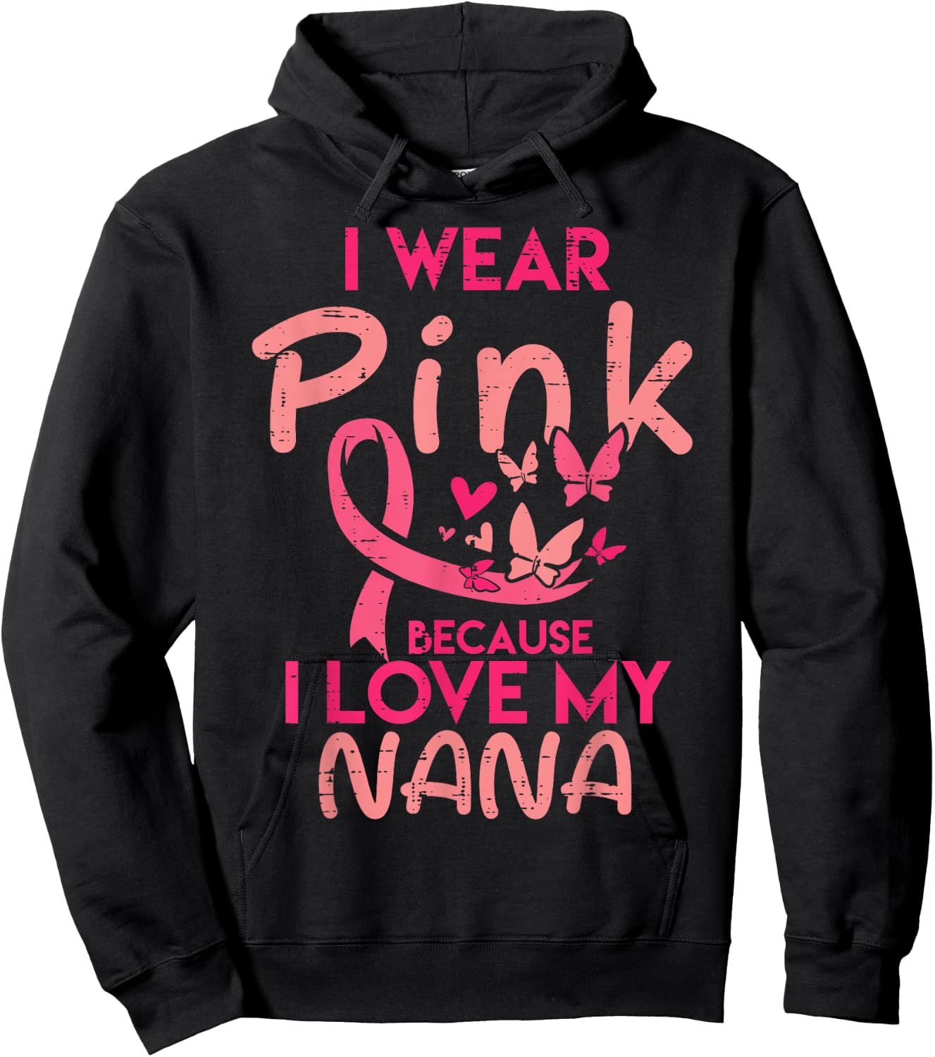 I Wear Pink I Love My Nana Breast Cancer Awareness Grandma Hoodie - Hoodie | Black