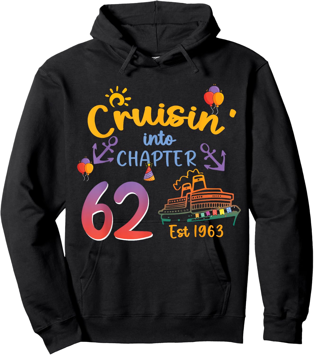 Cruisin into Chapter 62 Est 1963 62nd Birthday Cruise Hoodie - Hoodie | Black