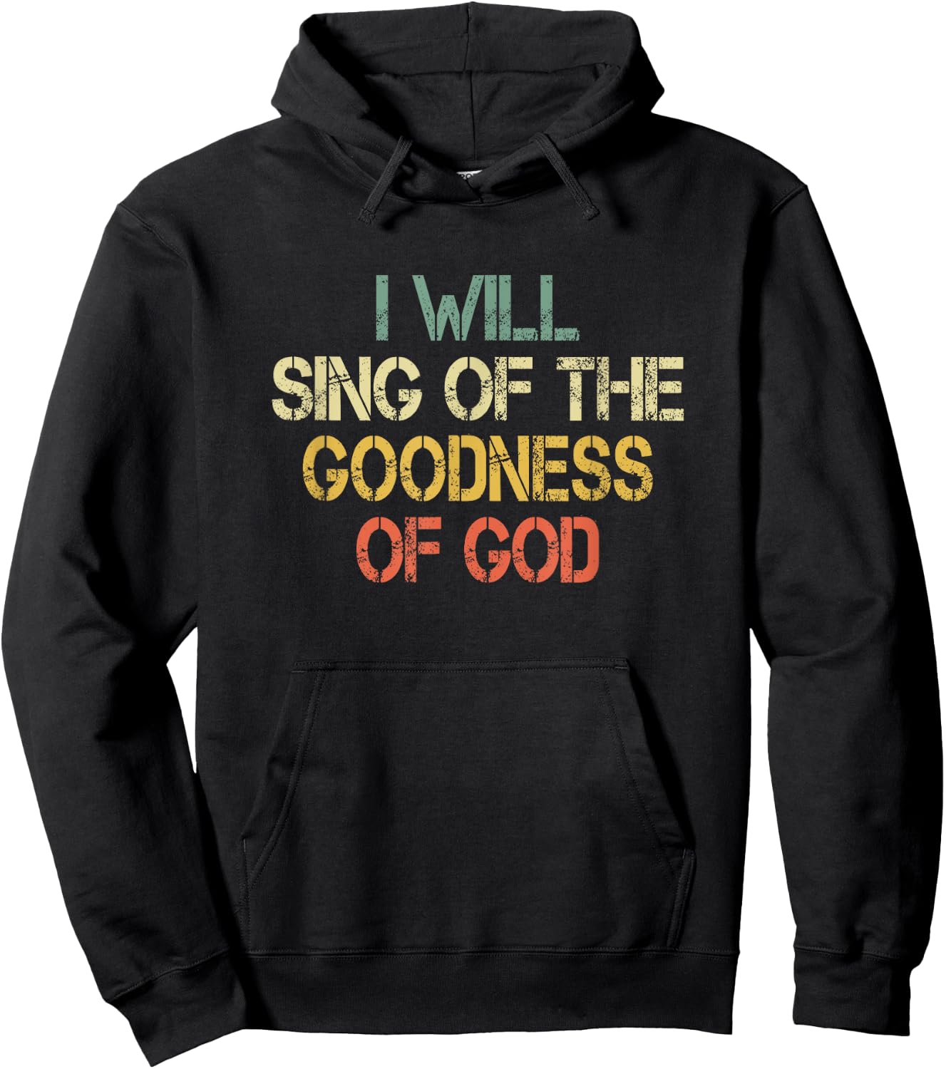 Fun Christian I Will Sing The Goodness of God Jesus Worship Hoodie - Hoodie | Black
