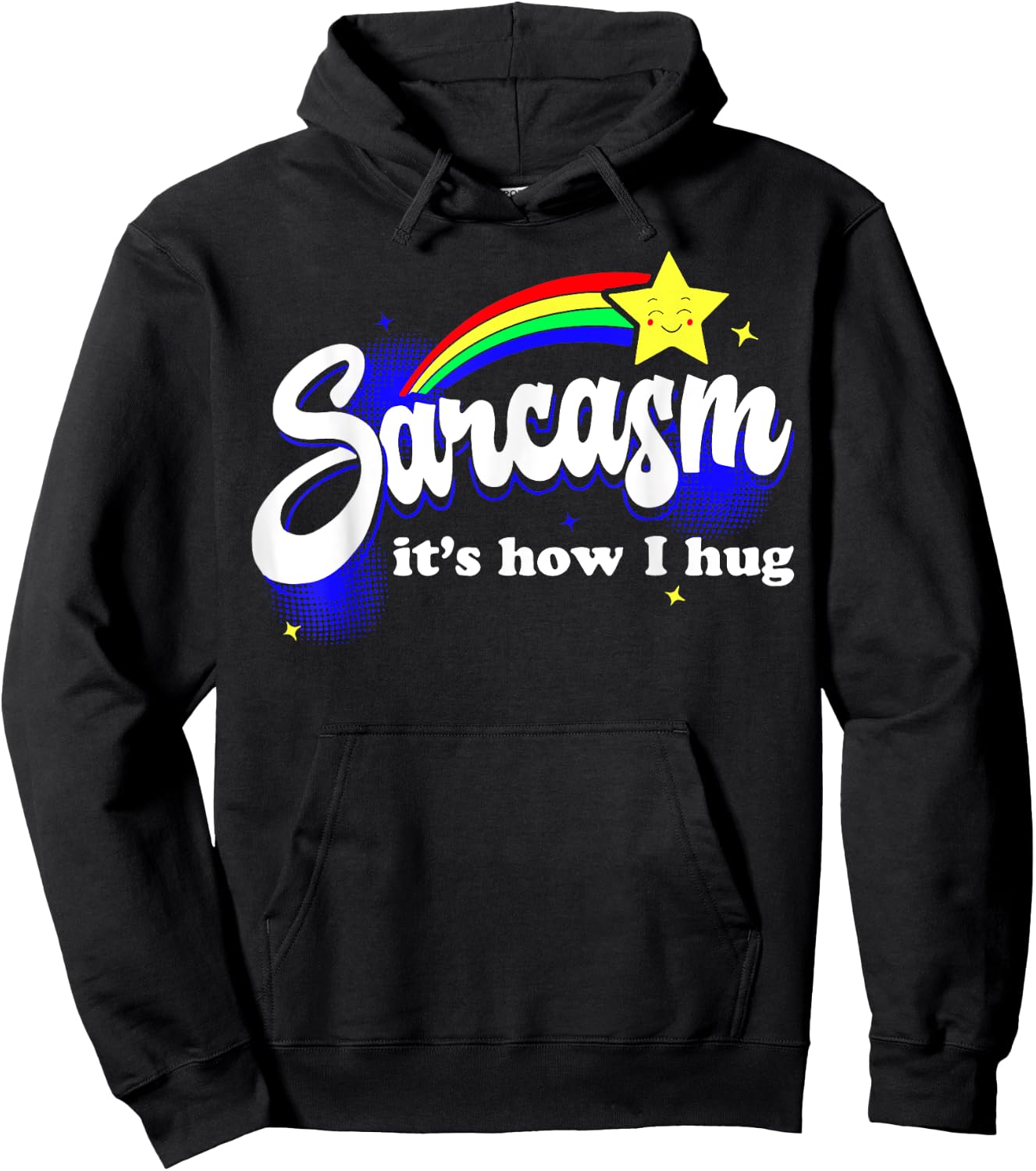 Sarcasm It's How I Hug Hoodie - Hoodie | Black