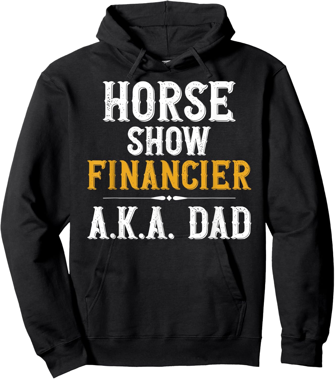 Horse Show Financer Horse Show Dad Equestrian Dad Hoodie - Hoodie | Black