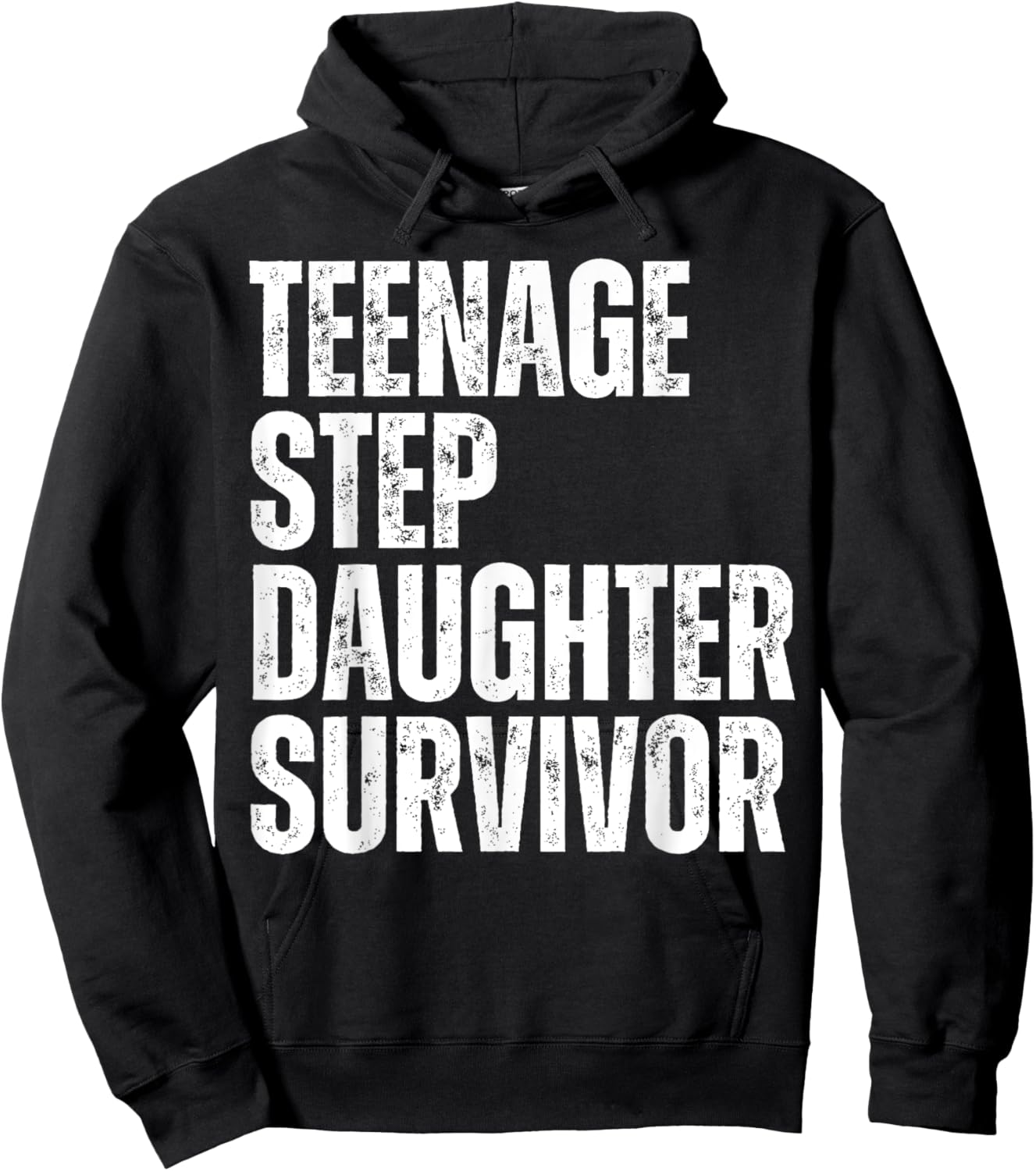 Teenage Step Daughter Survivor Funny Father's Day Gag Joke Hoodie - Hoodie | Black