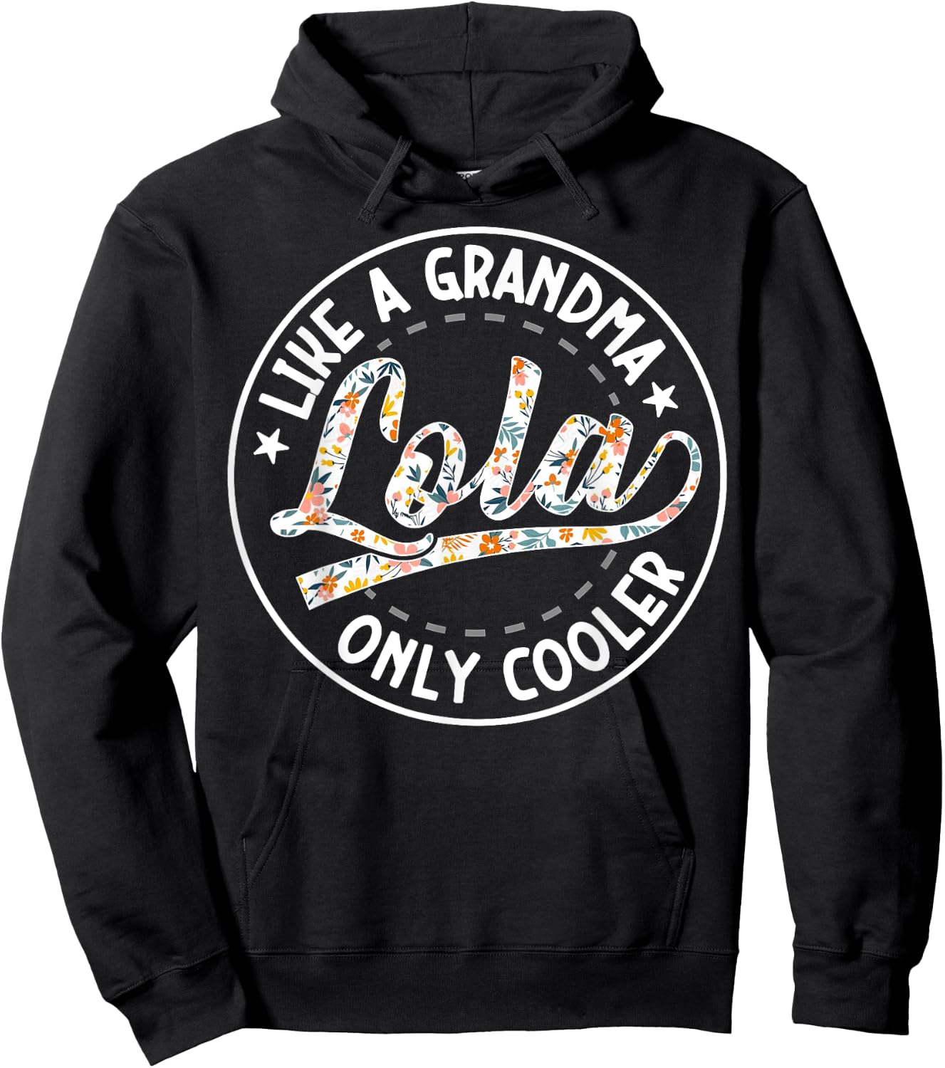 Lola Like A Grandma Only Cooler Grandmother Mother's Day Hoodie - Hoodie | Black