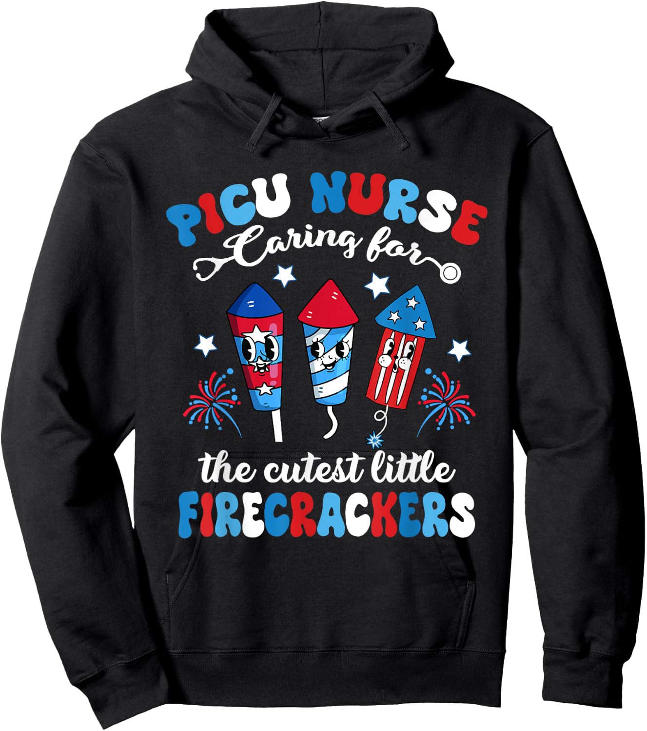 PICU Nurse Caring For The Cutest Firecrackers 4th Of July Women Men Hoodie - Hoodie | Black