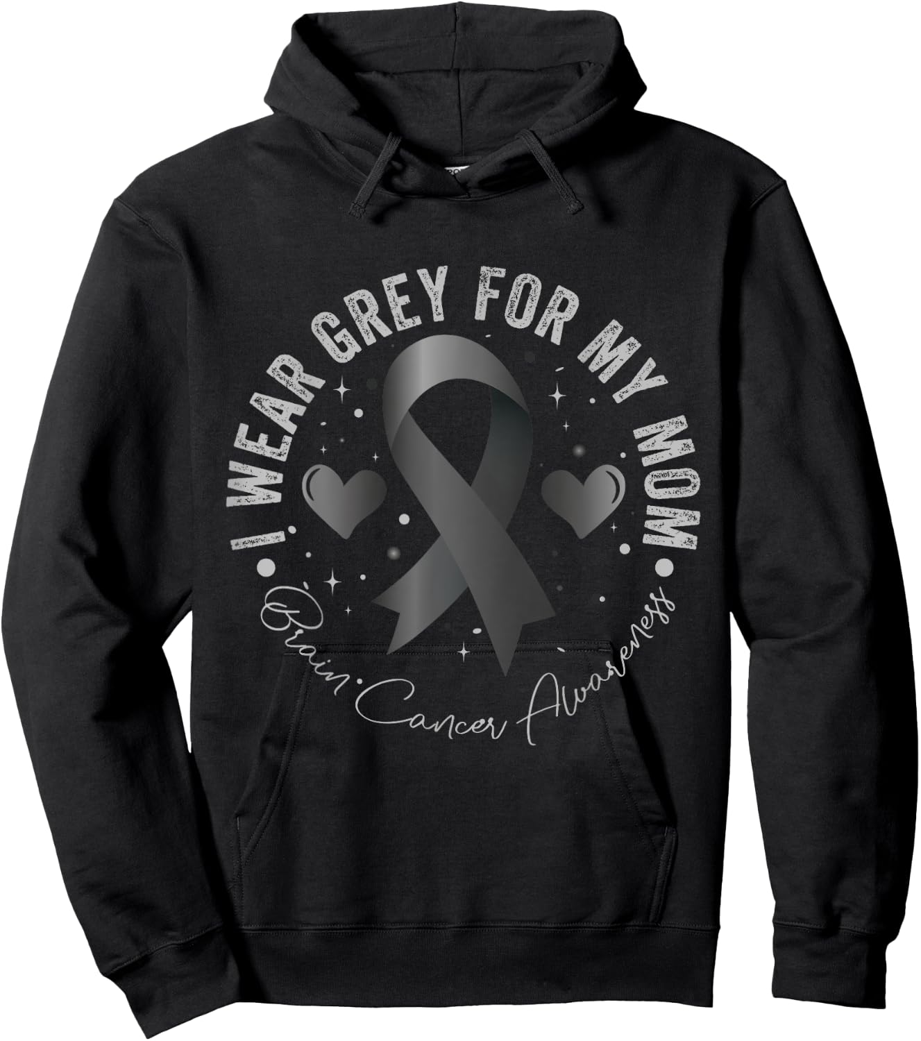 I Wear Grey For My Mom Brain Cancer Awareness Hoodie - Hoodie | Black