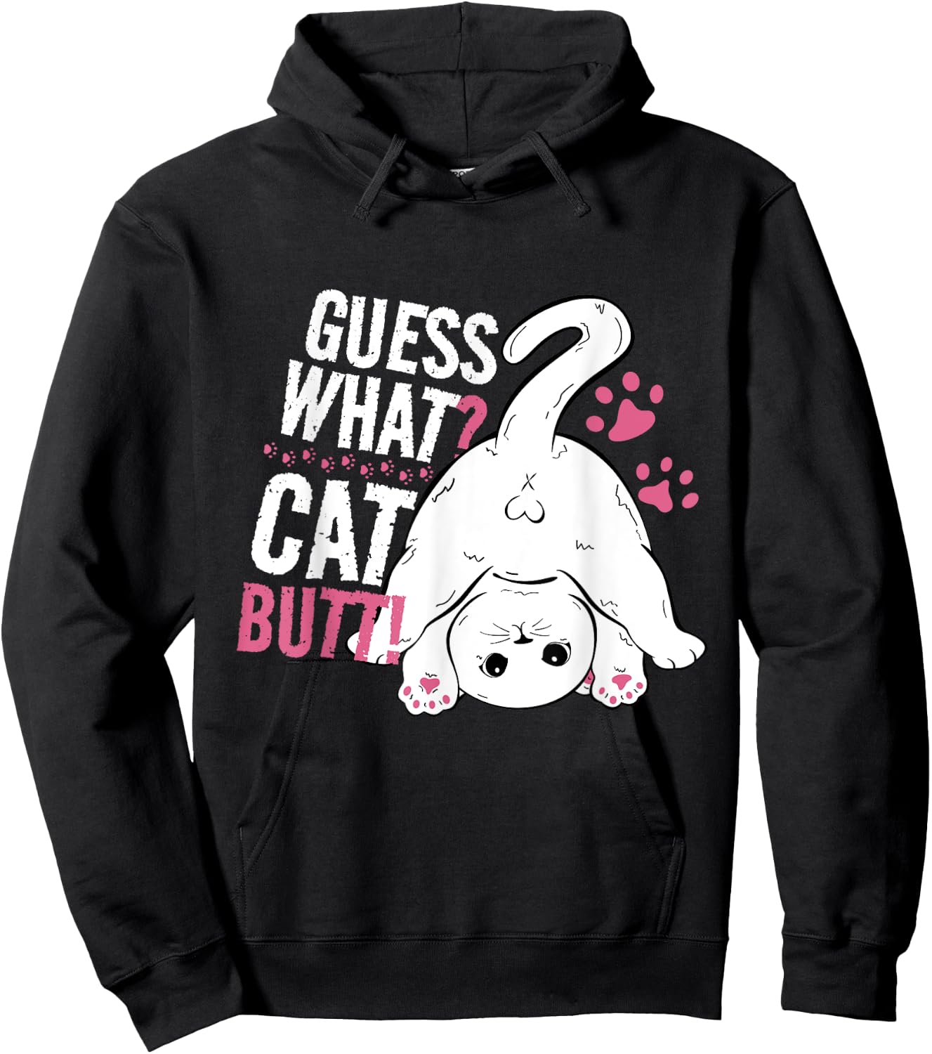 Guess What? Cat Butt! Funny Cat Saying for Cat Lovers Women Hoodie - Hoodie | Black