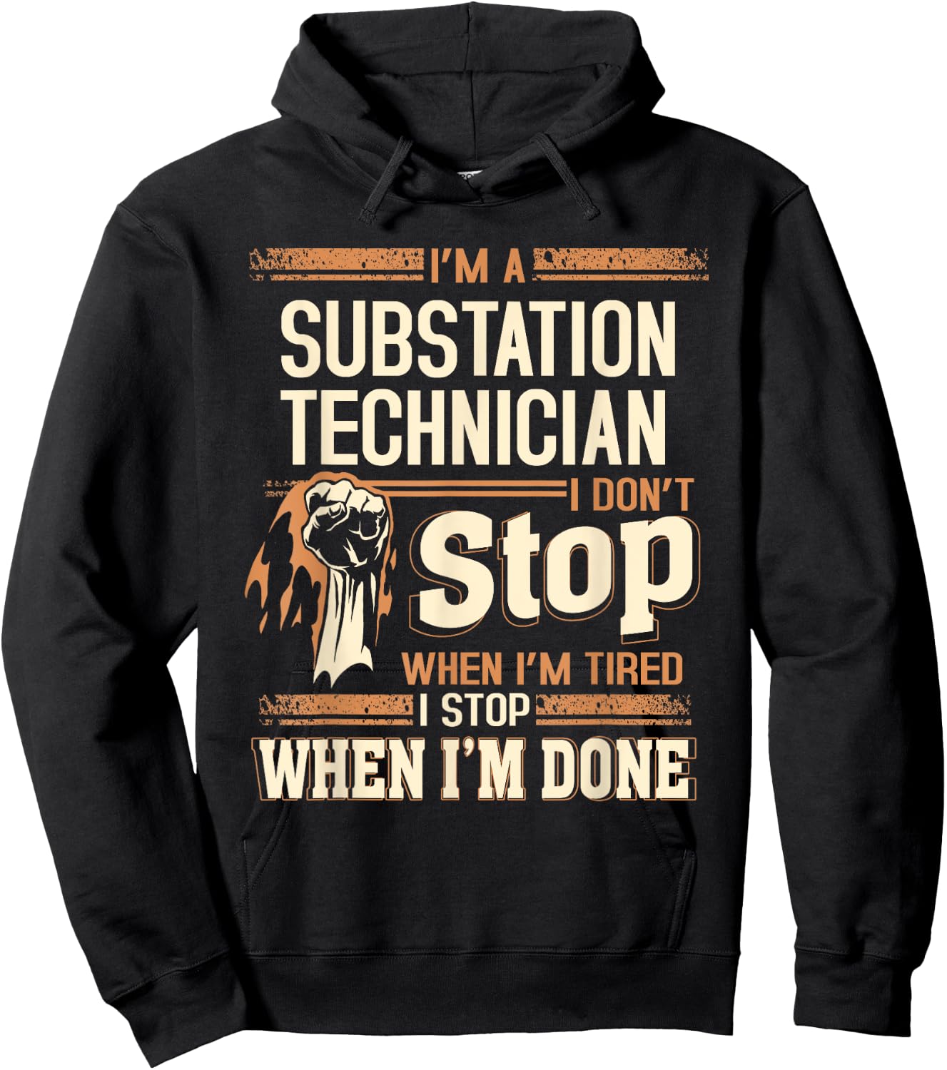 I'm A Substation Technician I Don't Stop Hoodie - Hoodie | Black