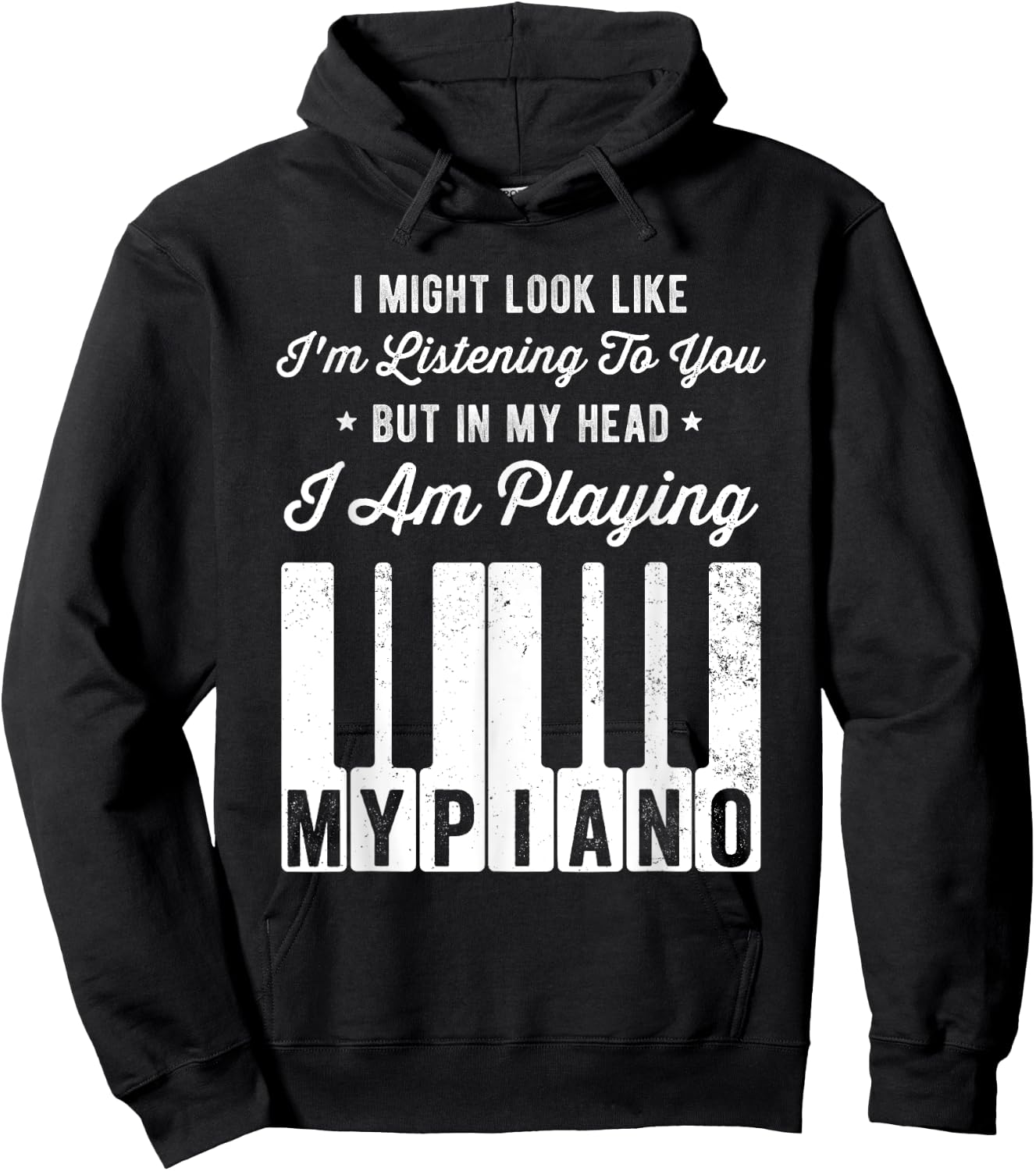 I Might Look Like I'm Listening To You Funny Piano Hoodie - Hoodie | Black