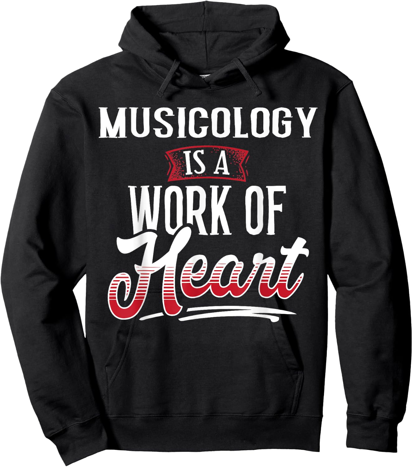 MUSICOLOGY Is A Work of Heart Shirt Gift Hoodie - Hoodie | Black
