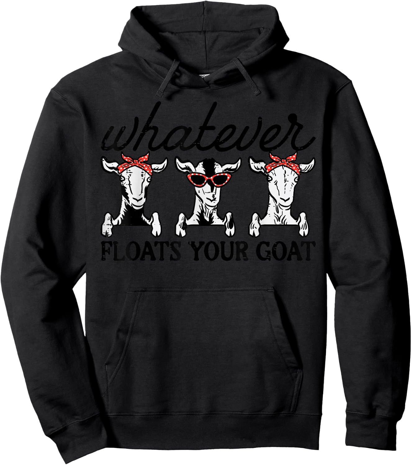 Whatever Floats Your Goat Humor Joke Farmer Women Girls Kids Hoodie - Hoodie | Black