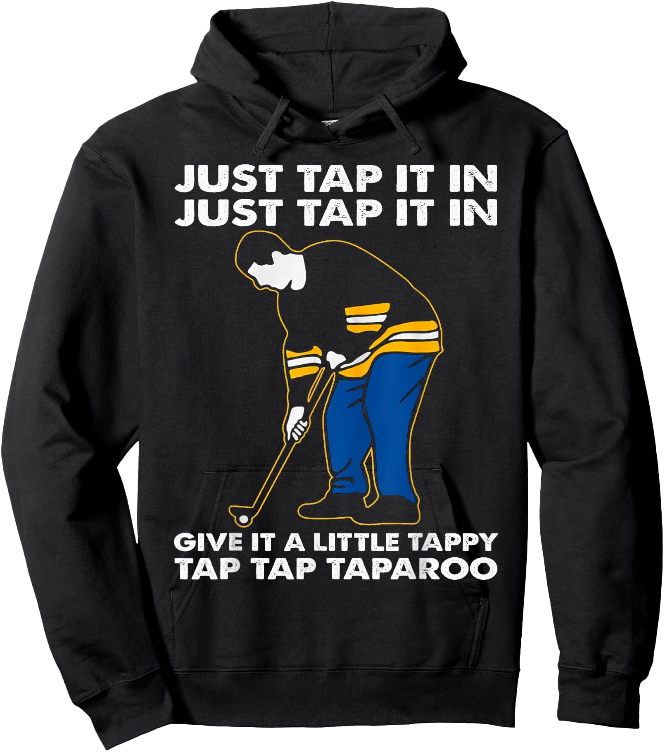 Just Tap It In Graphic Golfs Funny Outfits Sports Movies Hoodie - Hoodie | Black