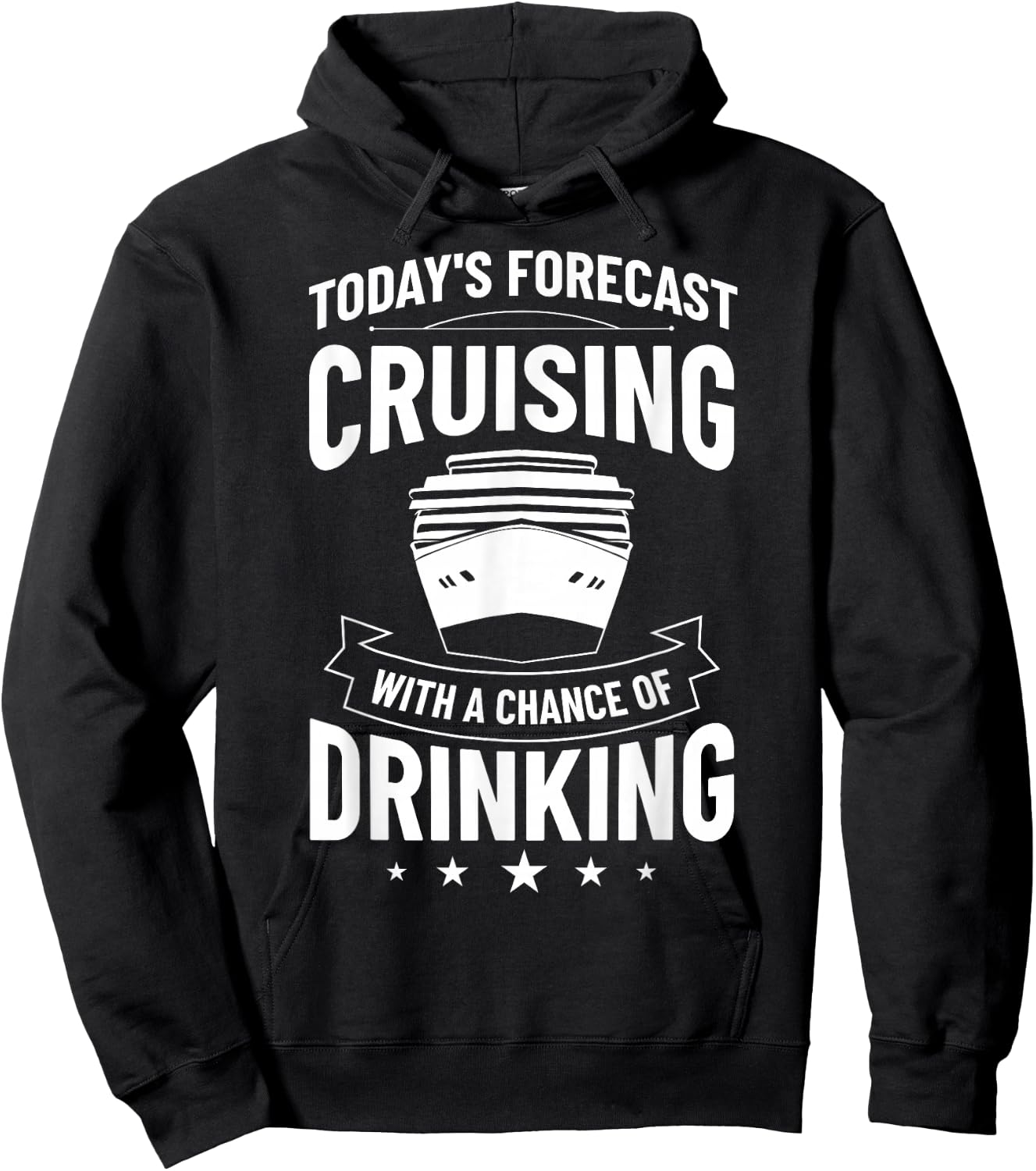 Today's Forecast Cruising With A Chance Of Drinking Cruise Hoodie - Hoodie | Black