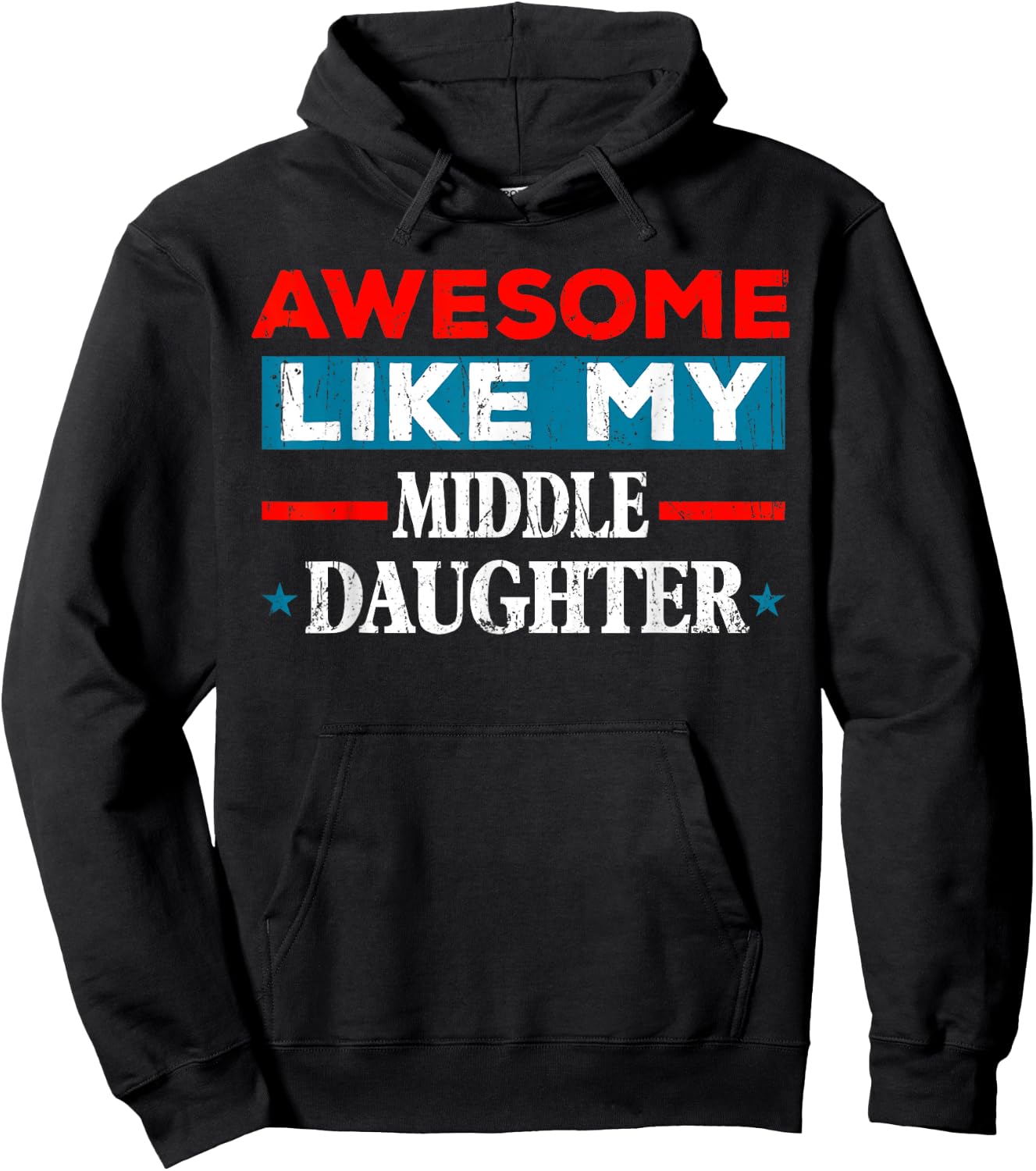 Awesome Like My Middle Daughter Retro Funny Fathers Day Hoodie - Hoodie | Black