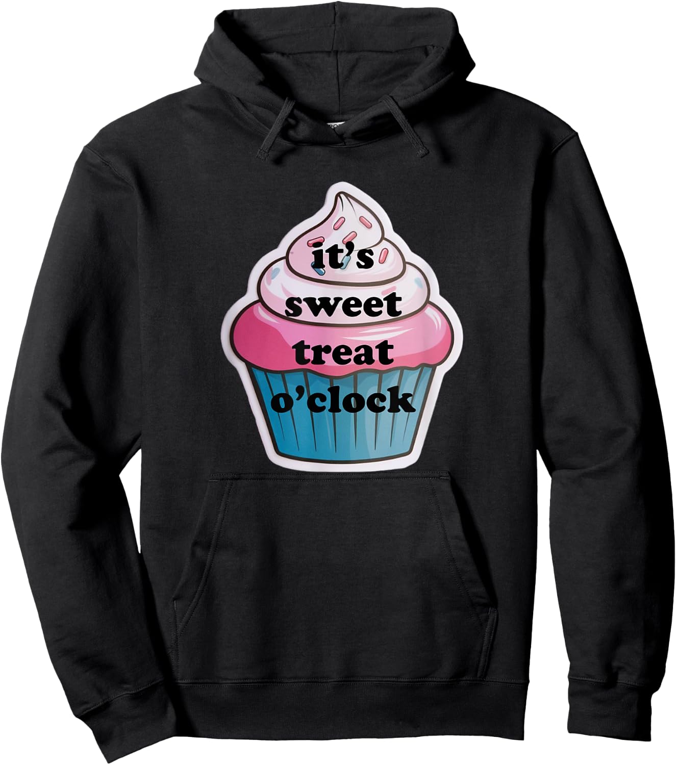 Funny It's Sweet Treat O'clock Cupcake Dessert Hoodie - Hoodie | Black