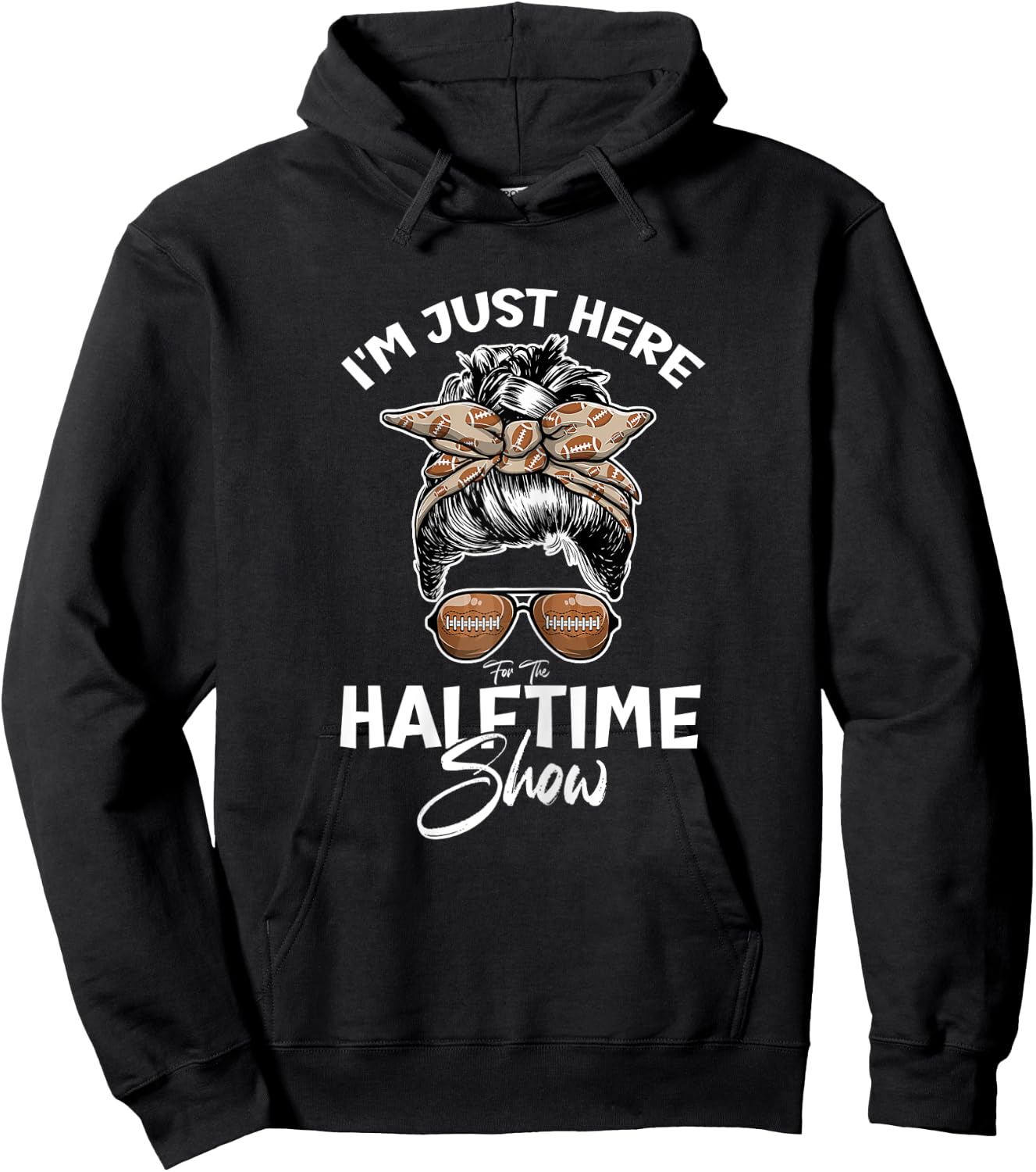 Funny Football I'm Just Here For The Halftime Show Hoodie - Hoodie | Black